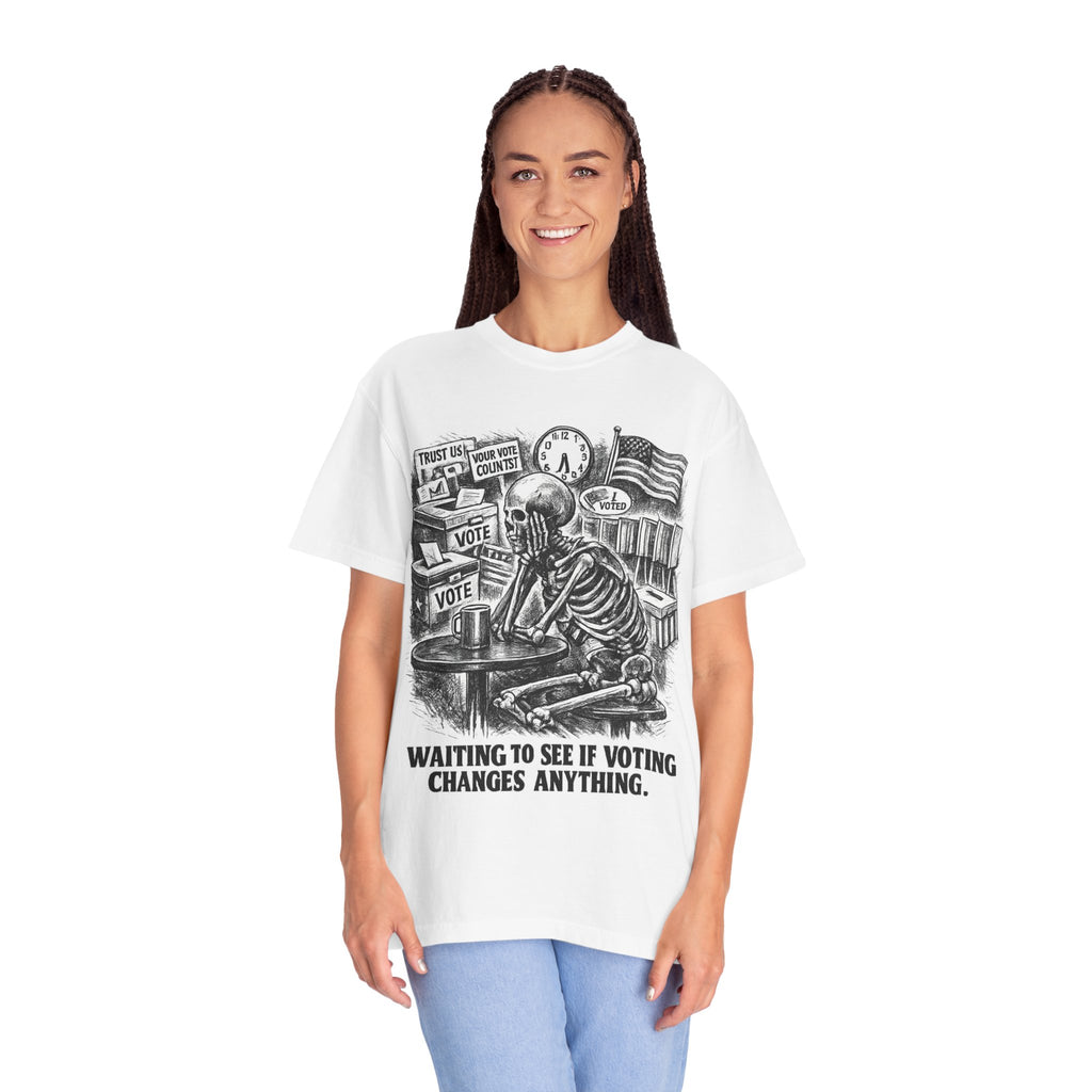 Voting Skeptic Graphic T-Shirt — "Waiting to See If Voting Changes Anything."