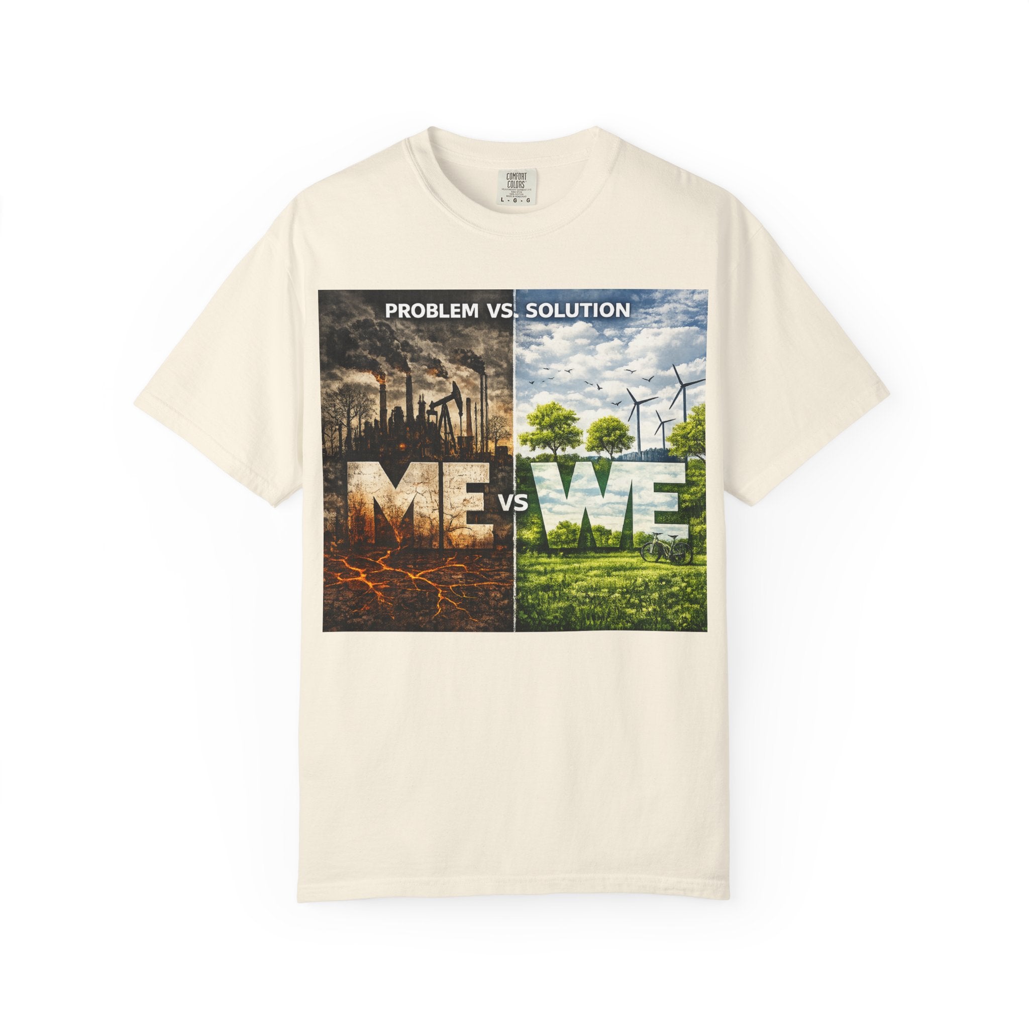 Me vs We Environmental Awareness T-Shirt — Problem vs Solution Graphic Tee