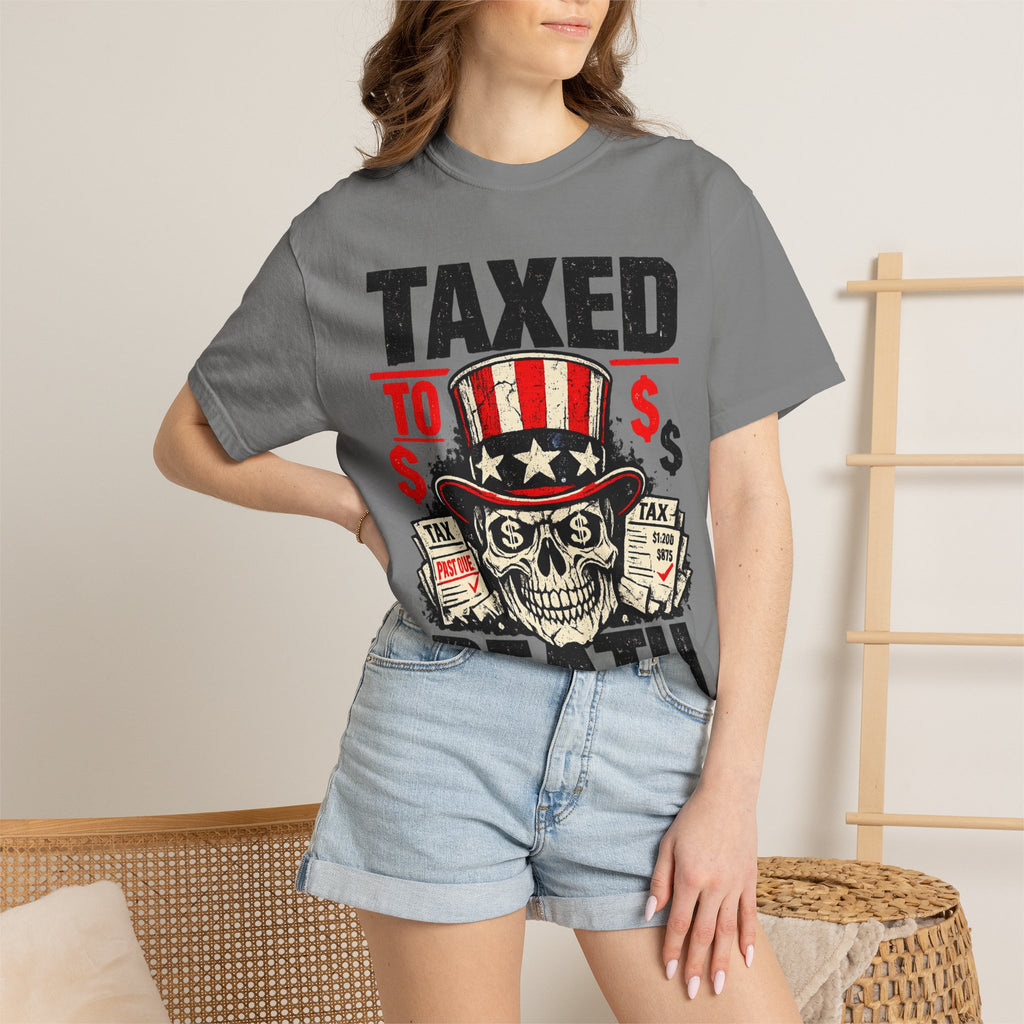 Taxed to Death T-Shirt — Patriotic Skull Tax Humor Tee