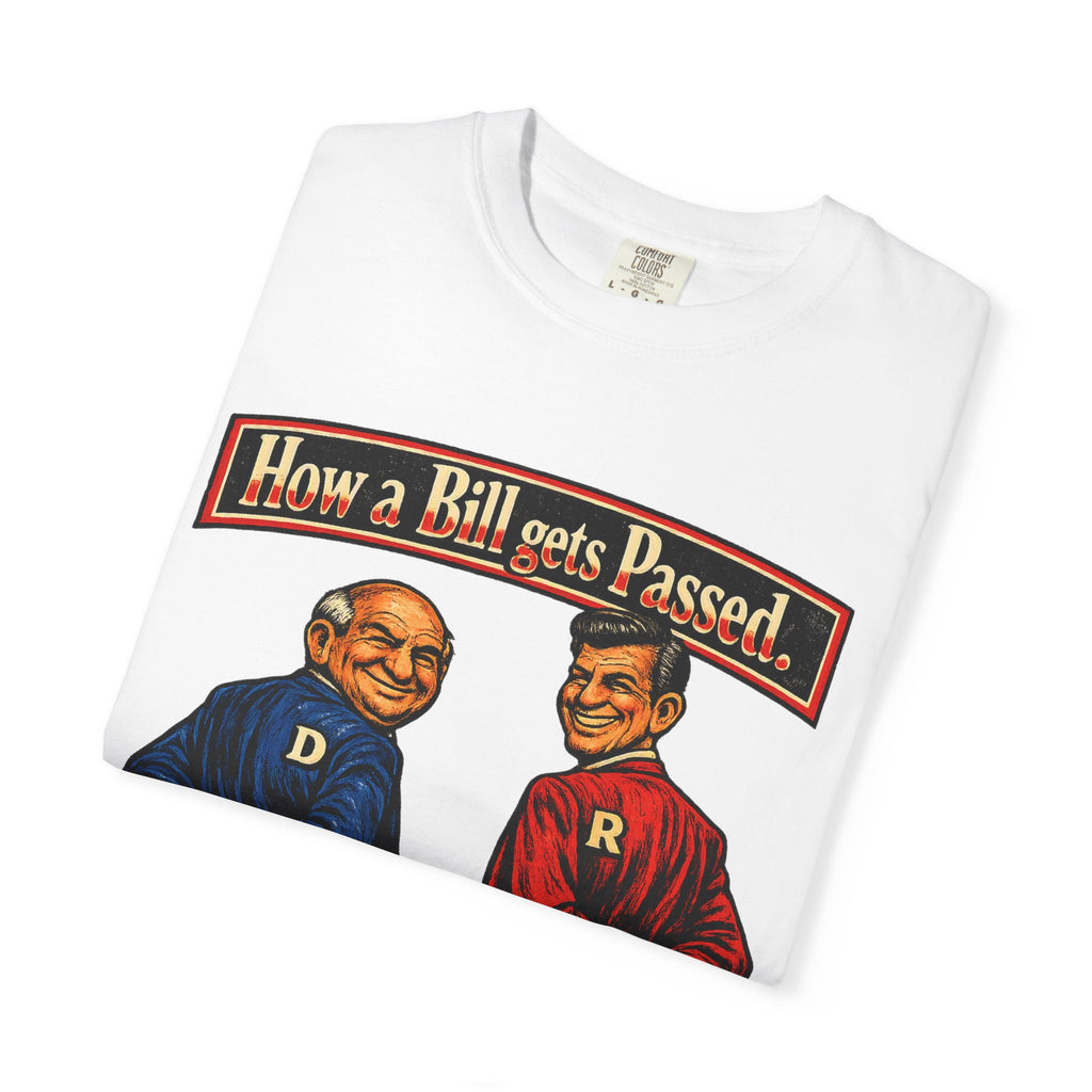 How a Bill Gets Passed Political T-Shirt — Vintage Party Satire Tee