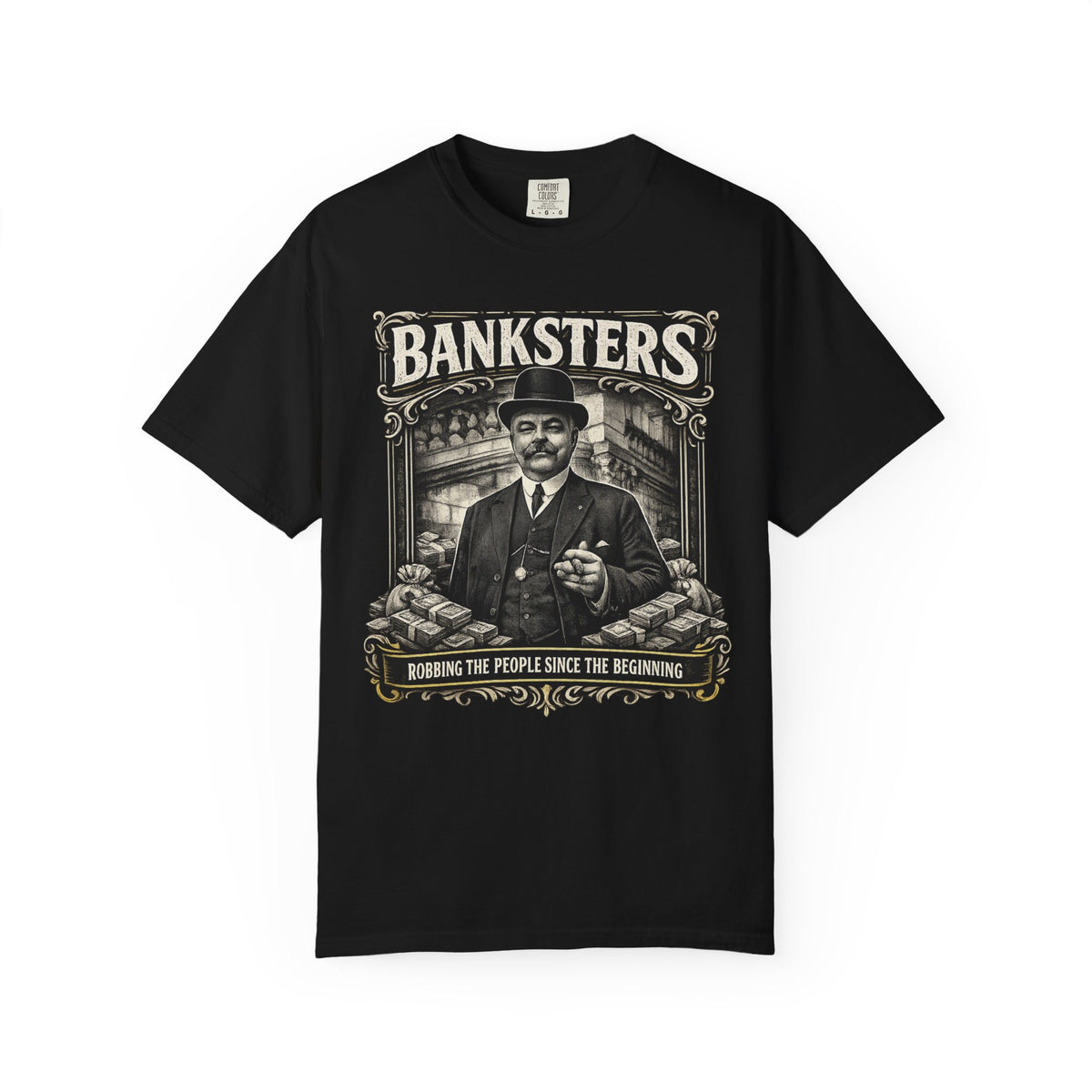 Banksters Vintage Graphic T-Shirt — 'Banksters: Robbing the People Since the Beginning'