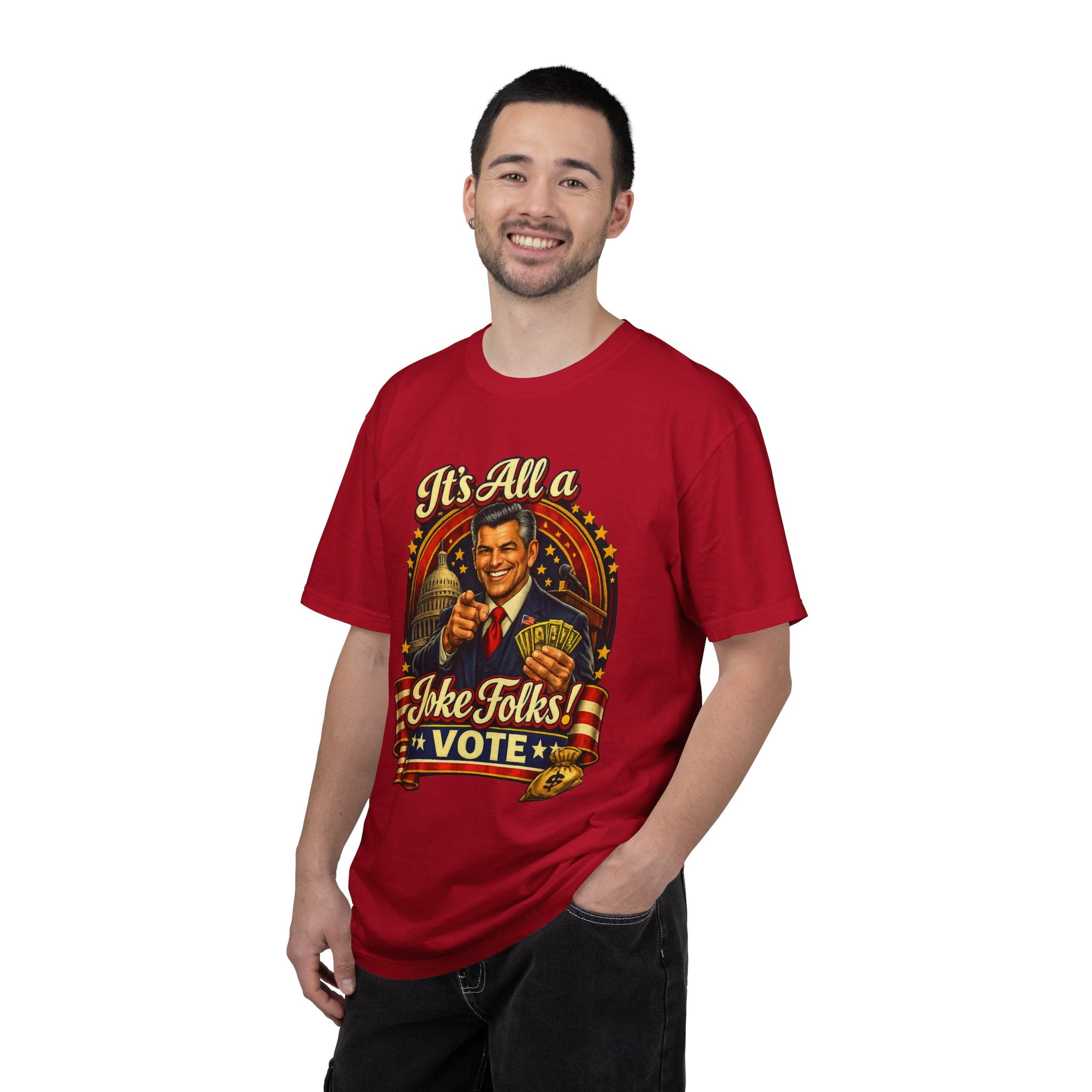 It's All a Joke Folks! Vote Political Satire T-Shirt