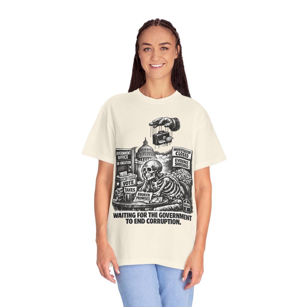 Graphic Tee — "Waiting for the Government to End Corruption" Political Skeletal Design