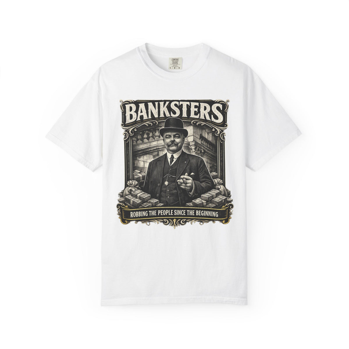 Banksters Vintage Graphic T-Shirt — 'Banksters: Robbing the People Since the Beginning'