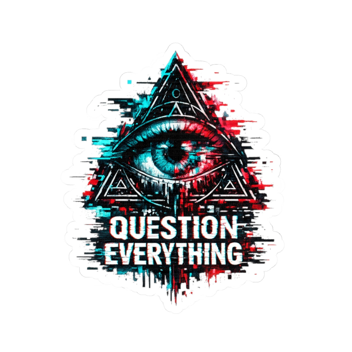 Question Everything Kiss-Cut Sticker — Glitch All-Seeing Eye Design