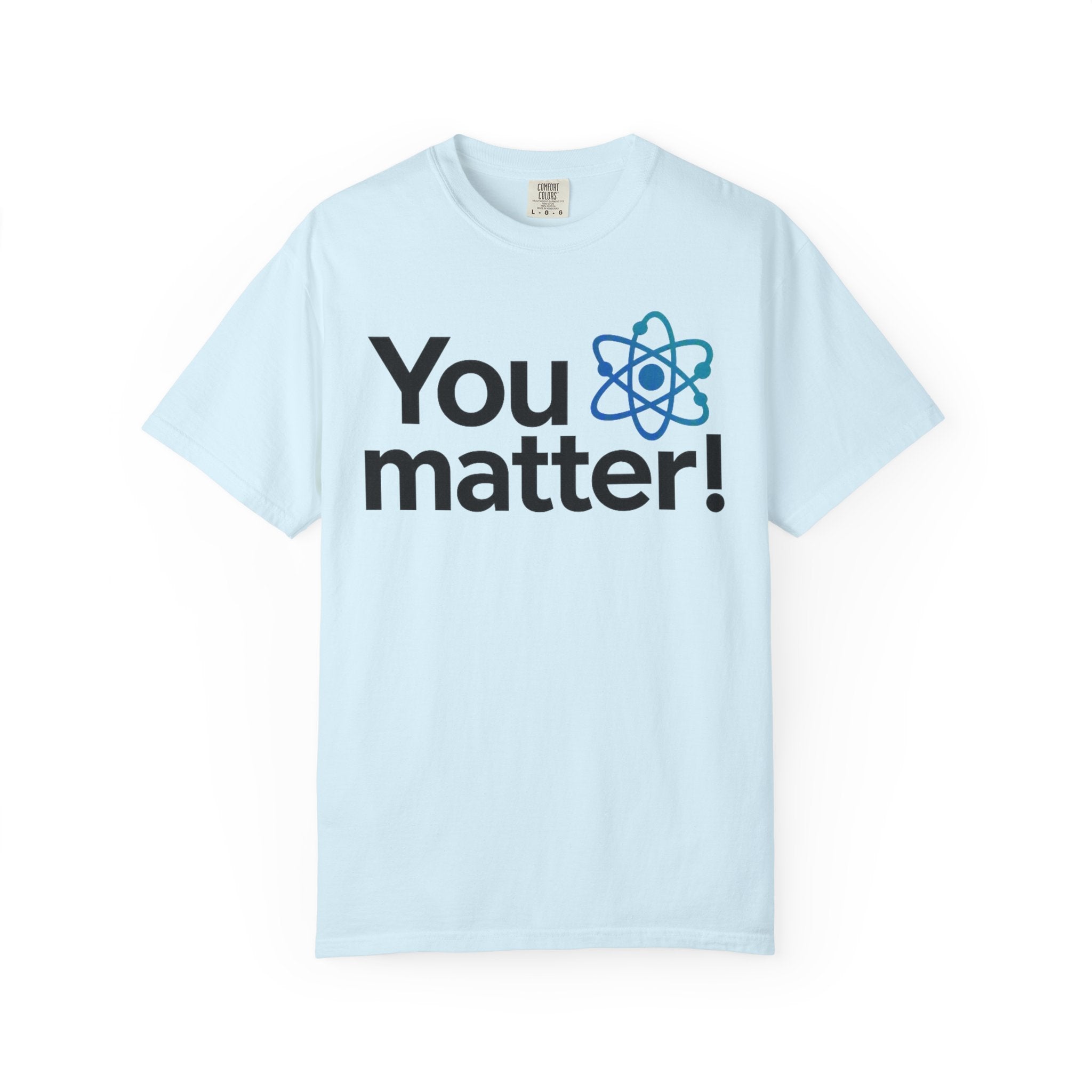 You Matter! Atom Graphic T‑Shirt — Science Positive Tee