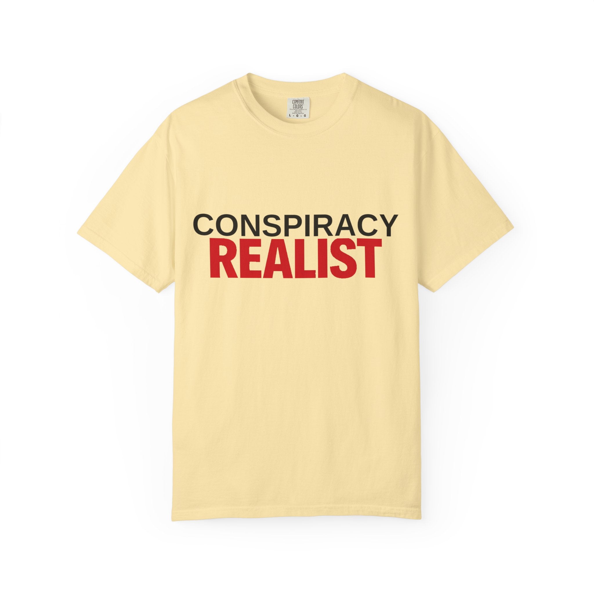 Conspiracy Realist T-Shirt — Bold Graphic Statement Tee