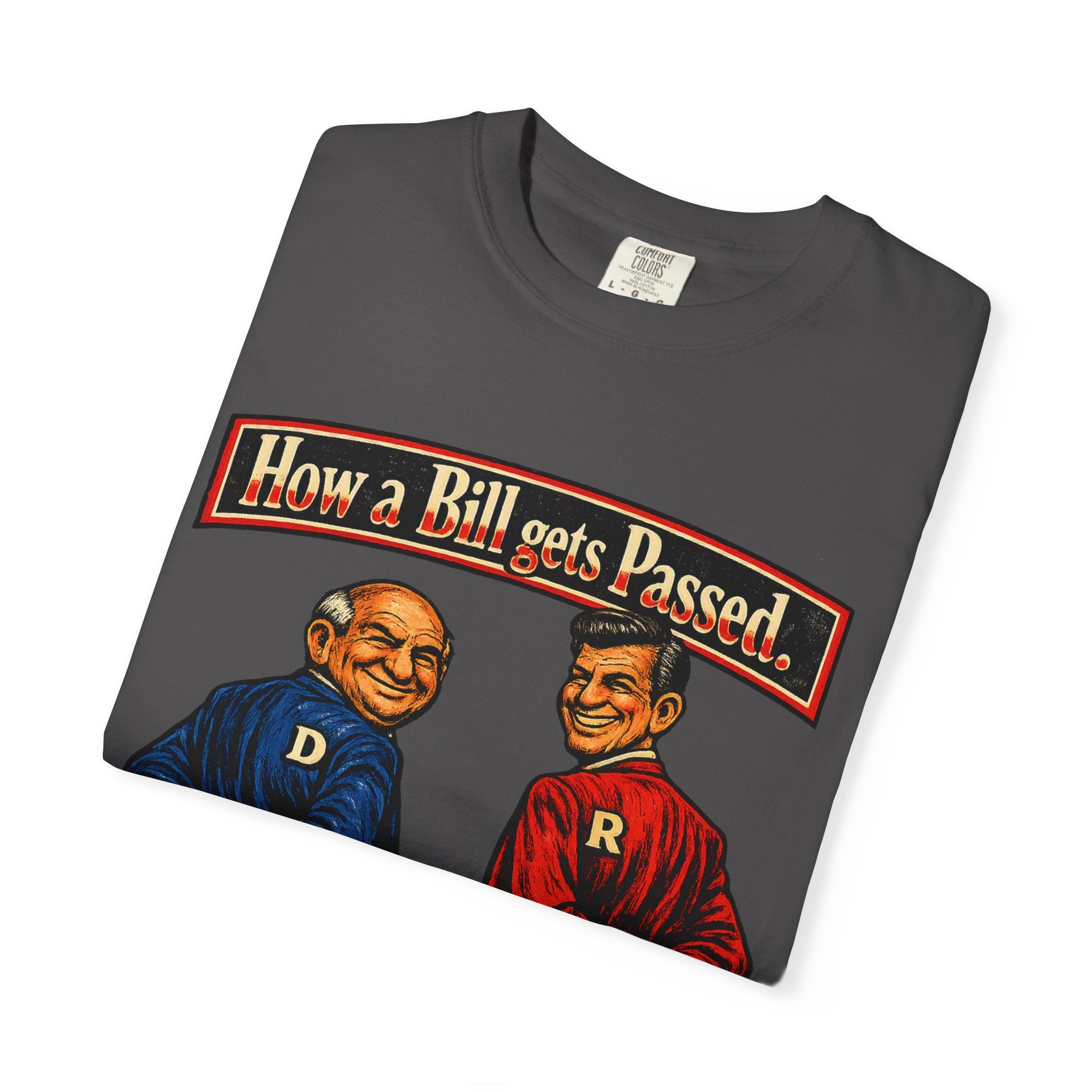 How a Bill Gets Passed Political T-Shirt — Vintage Party Satire Tee