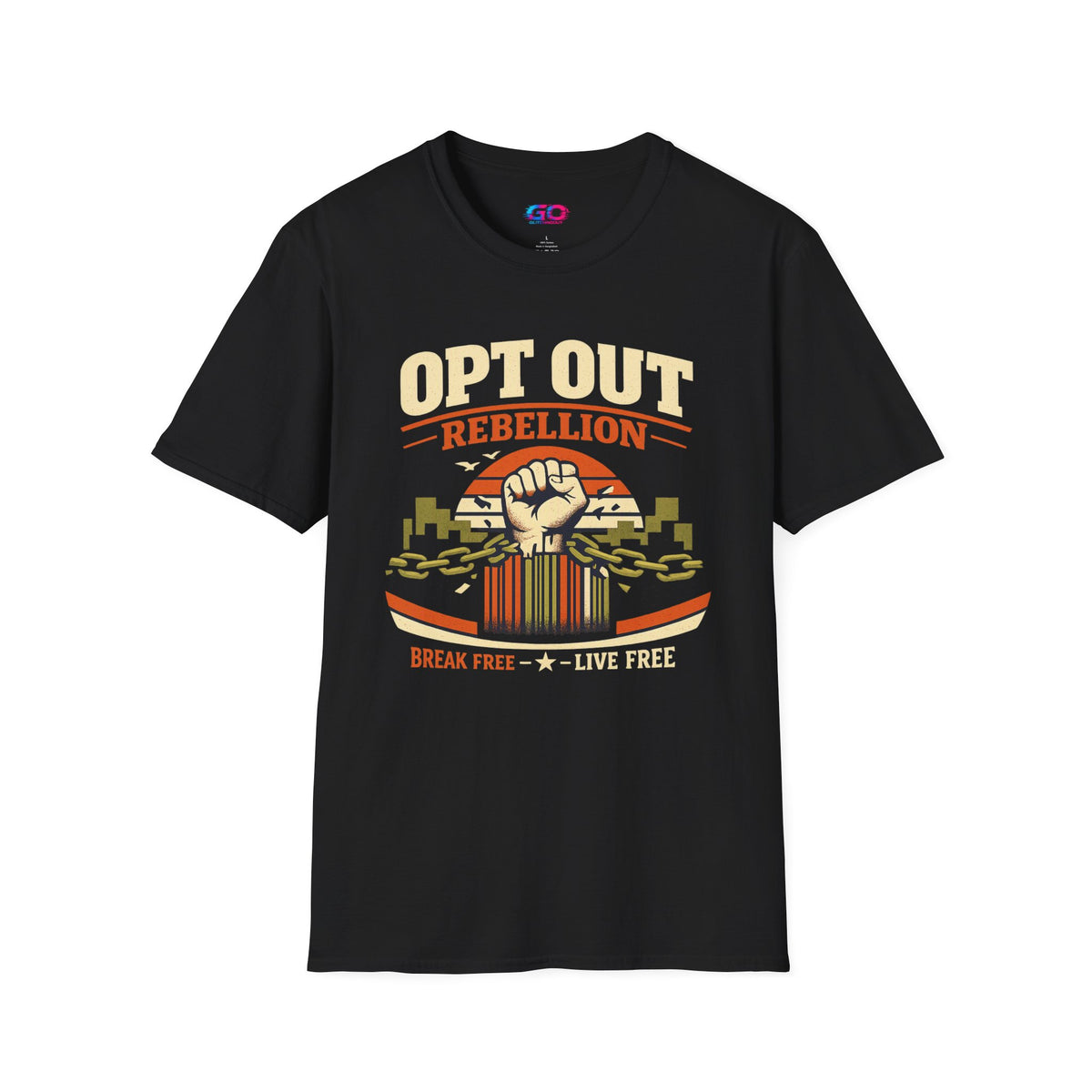 Opt Out Rebellion T-Shirt — "Break Free Live Free" Graphic Tee