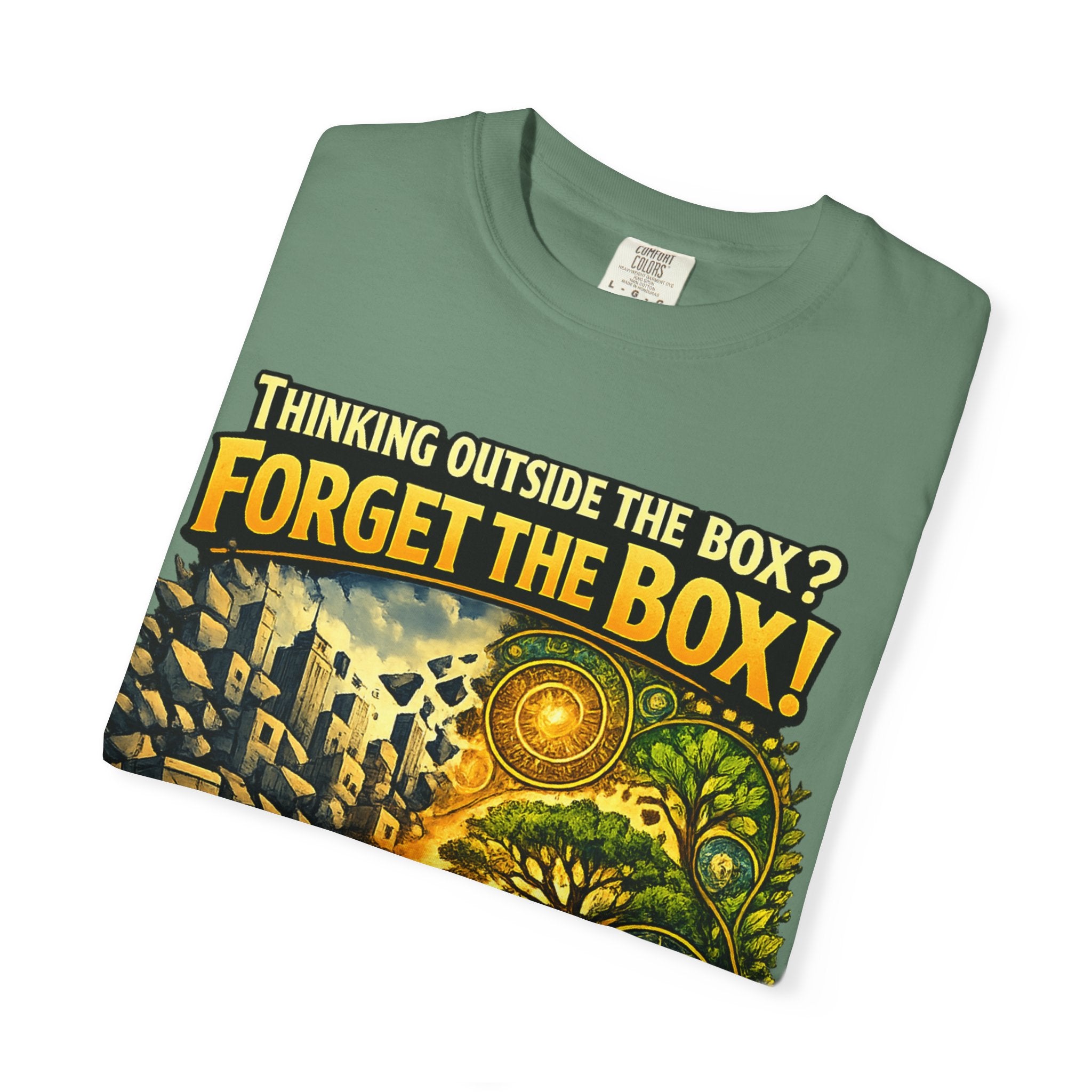 Thinking Outside the Box? Forget the Box! T-Shirt — Reconnect with Nature Graphic Tee
