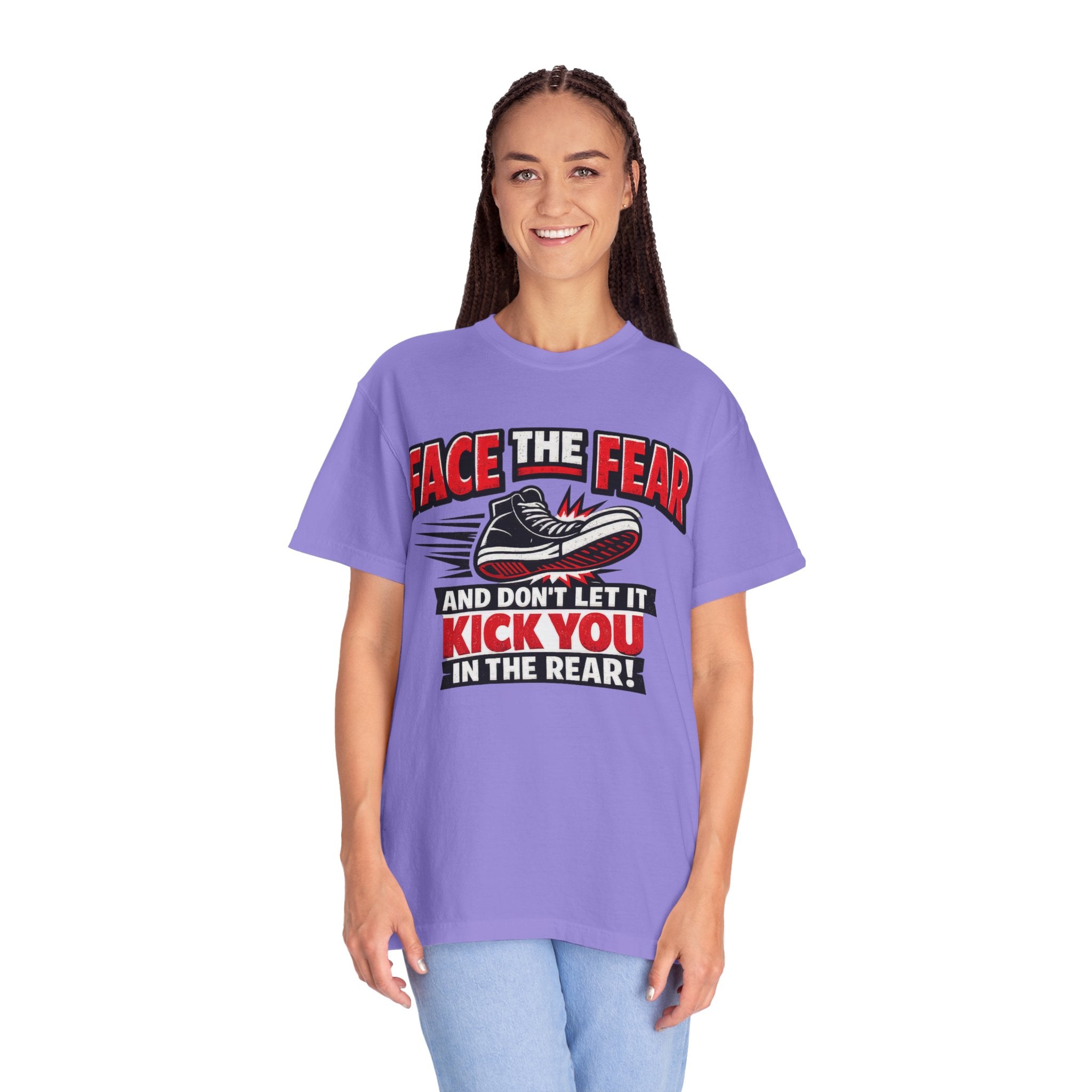 “Face the Fear and Don’t Let It Kick You in the Rear” Motivational T-Shirt