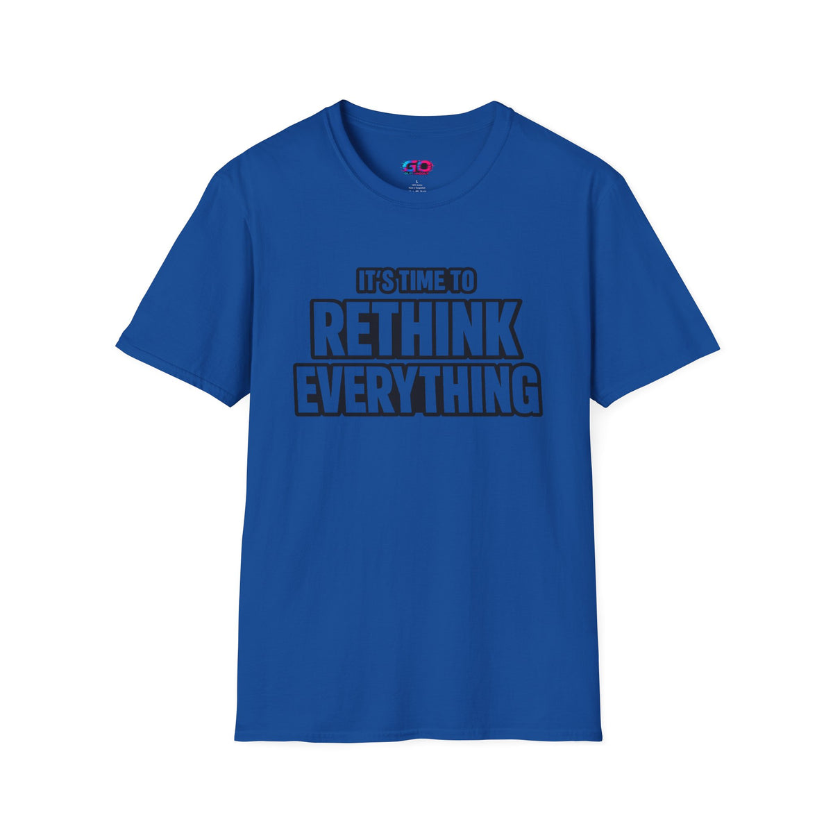Rethink Everything T-Shirt — Bold Motivational Graphic Tee