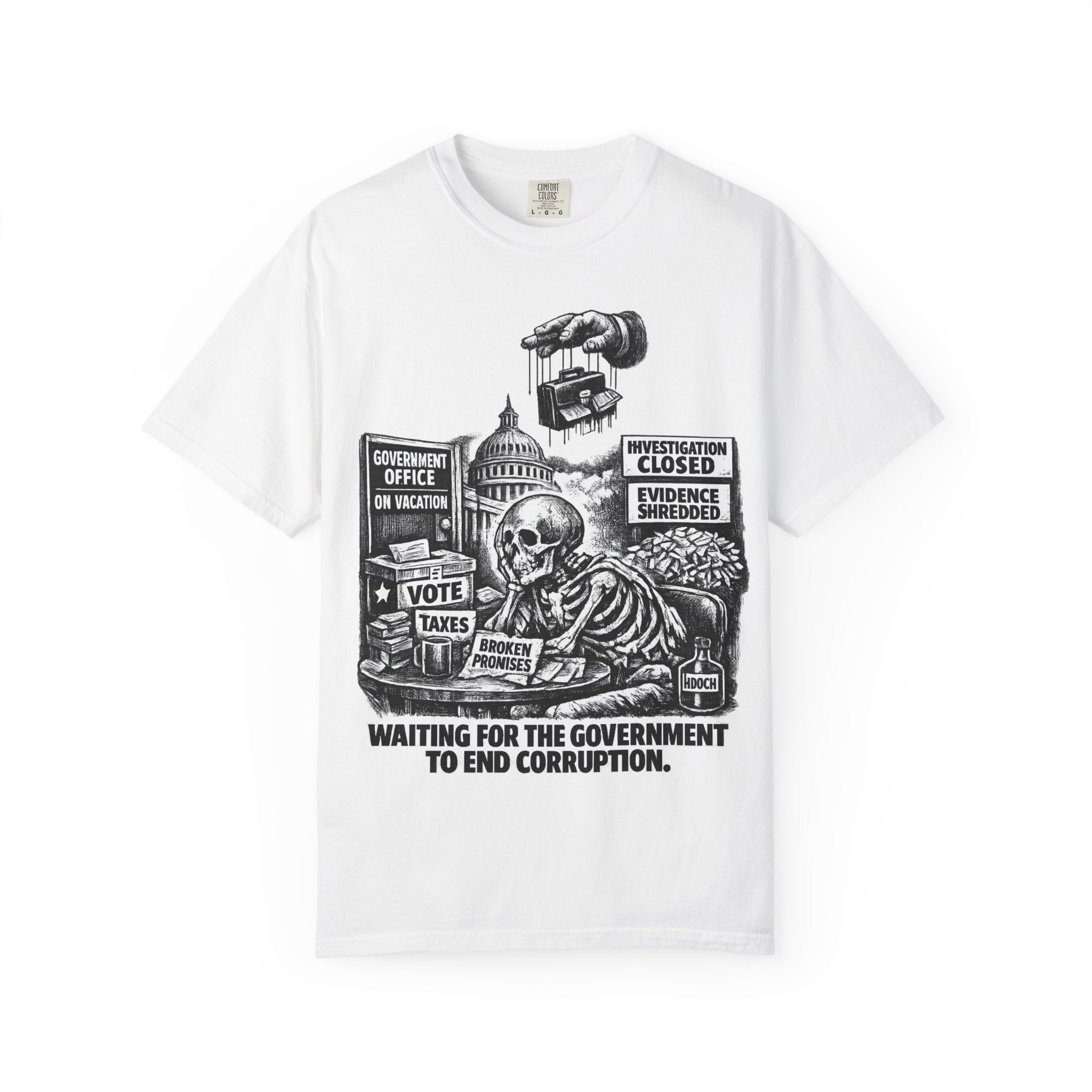 Graphic Tee — "Waiting for the Government to End Corruption" Political Skeletal Design