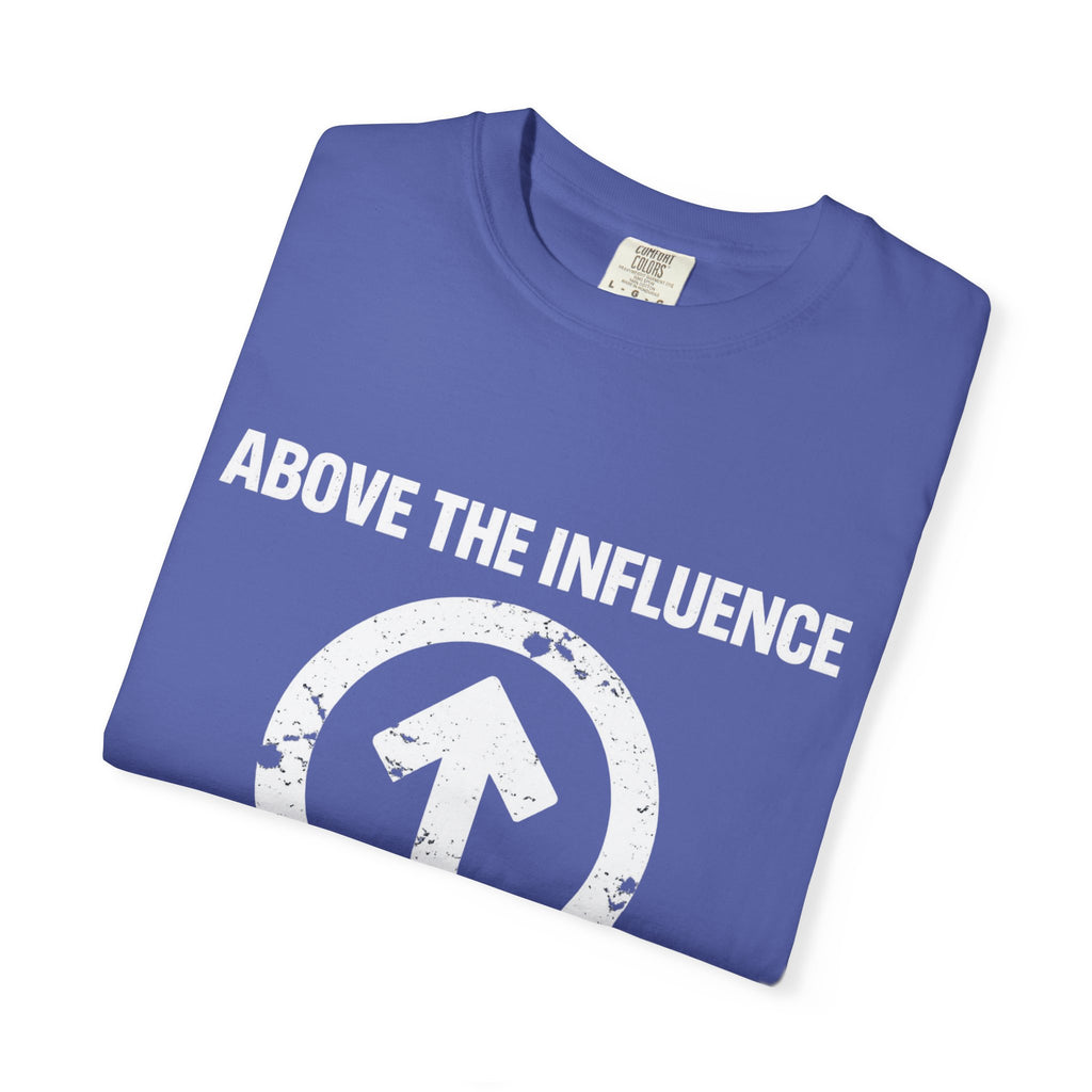 Above The Influence T-Shirt — Anti-Propaganda Graphic Tee