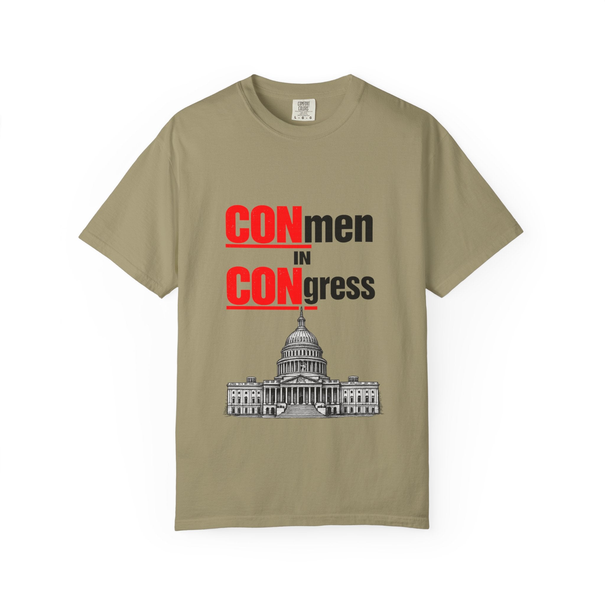 T-Shirt — "CONmen in CONgress" Political Satire Tee with Capitol Graphic