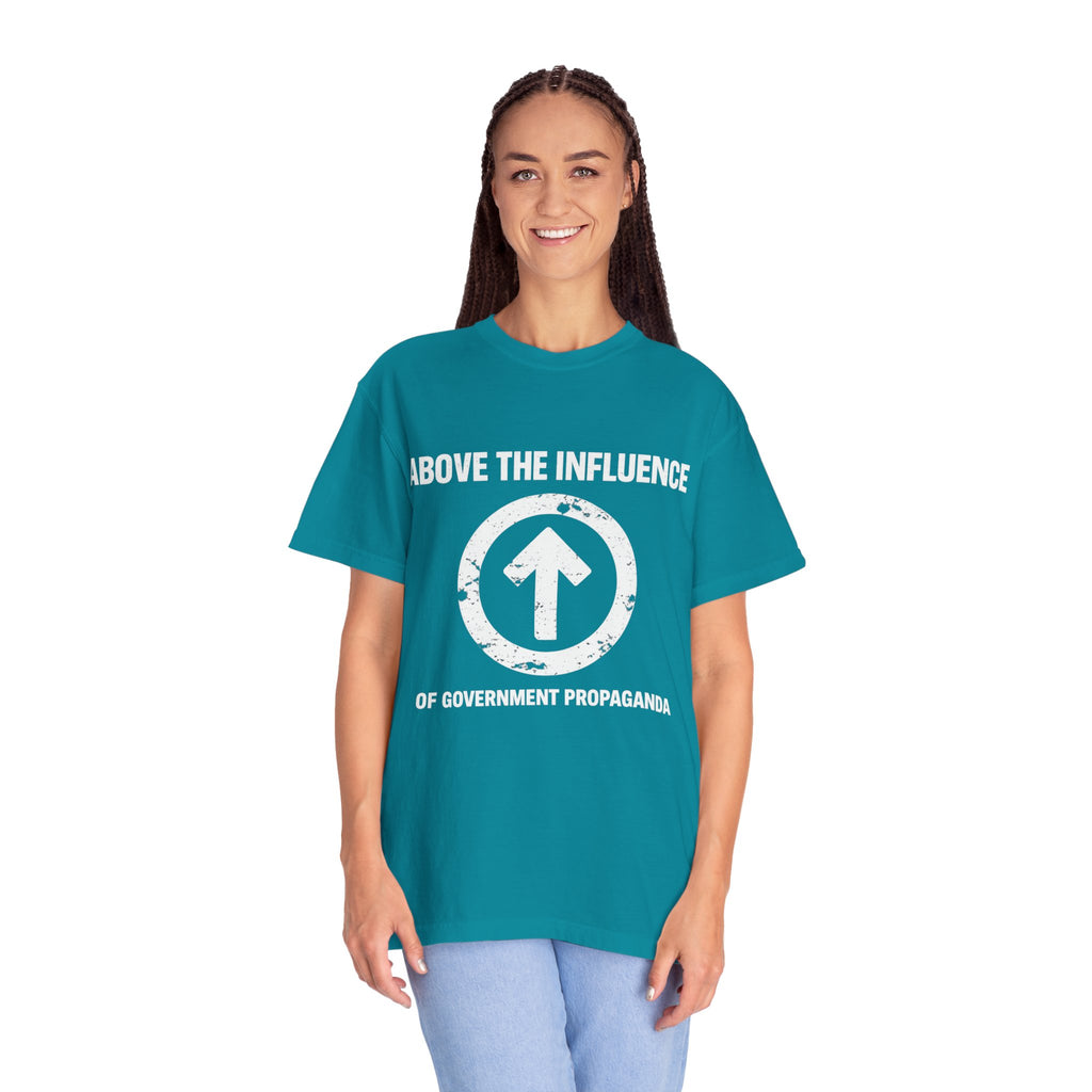 Above The Influence T-Shirt — Anti-Propaganda Graphic Tee