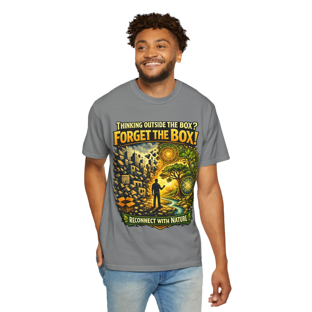 Thinking Outside the Box? Forget the Box! T-Shirt — Reconnect with Nature Graphic Tee