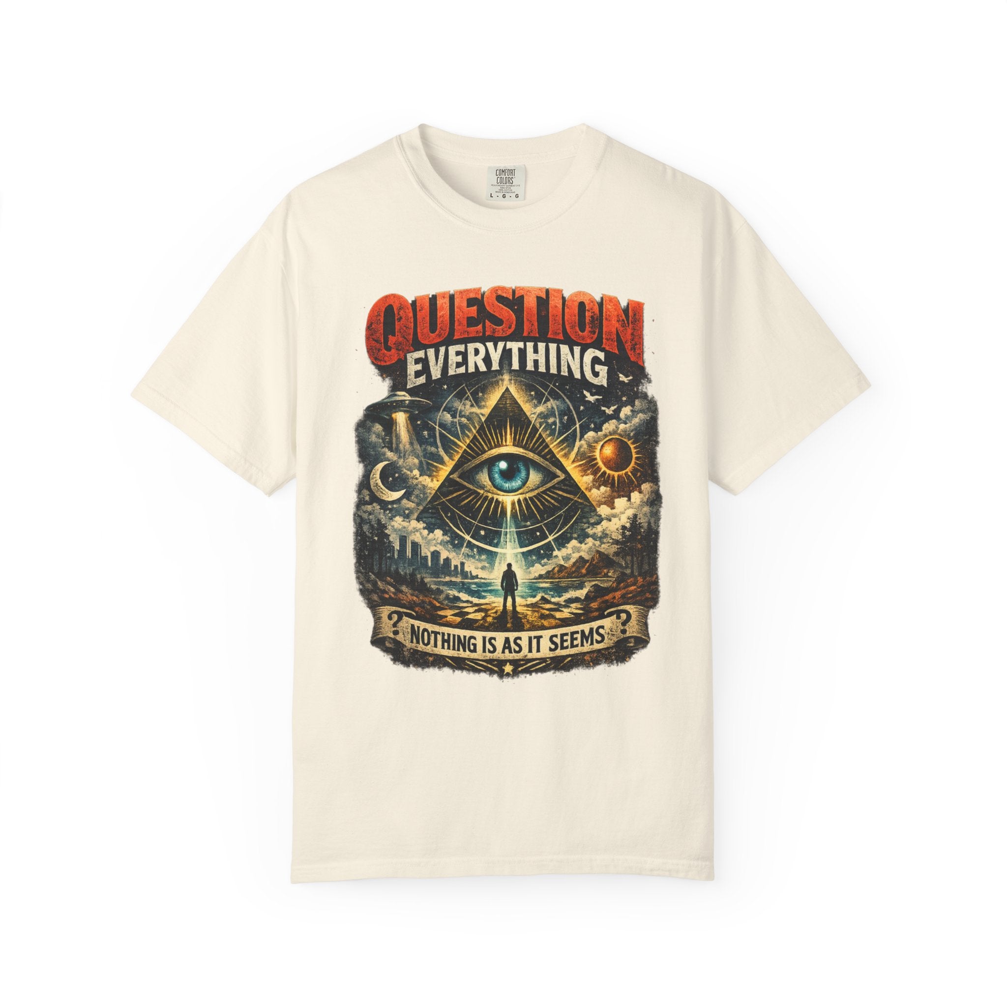 Question Everything  V2 T-Shirt — ('Nothing Is As It Seems')