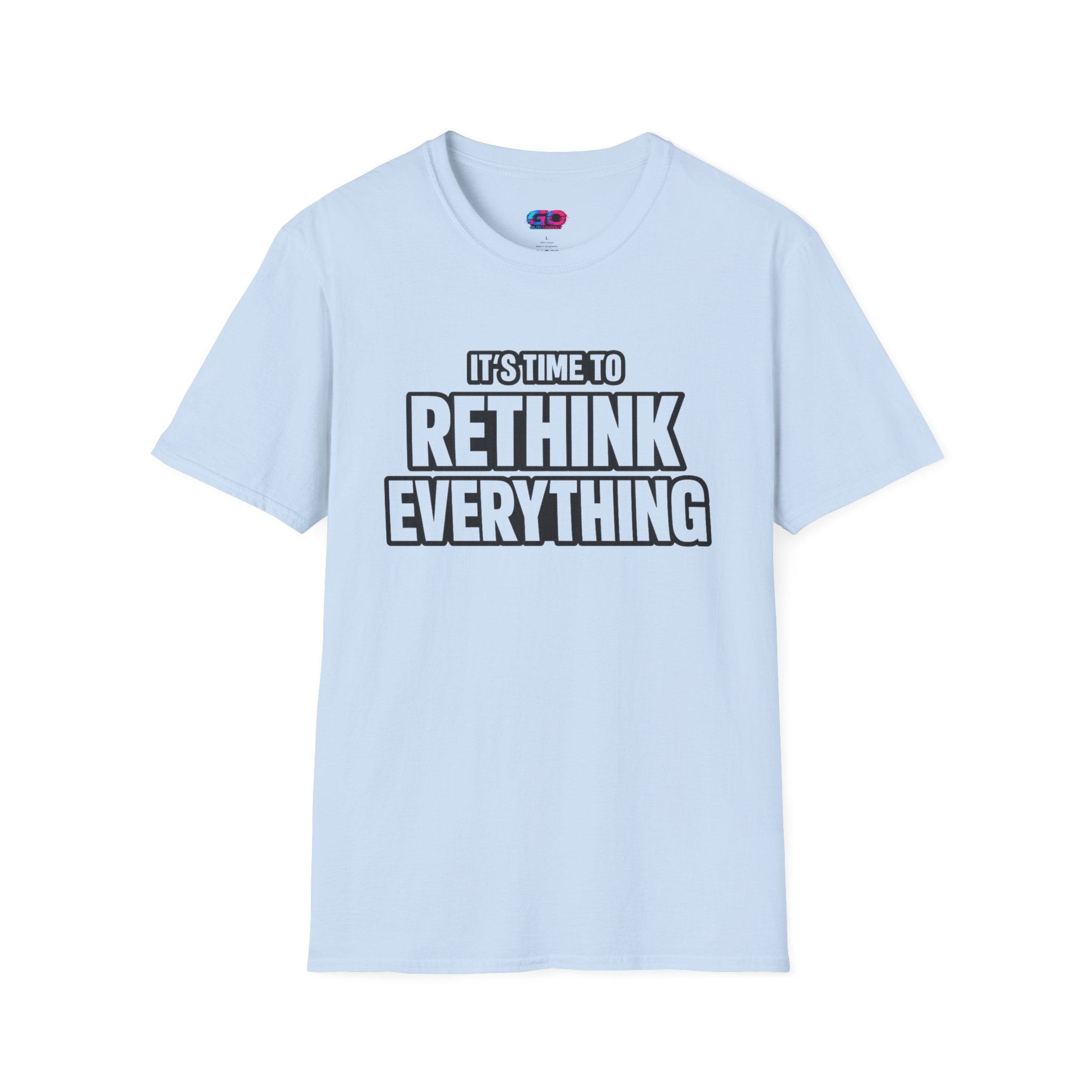 Rethink Everything T-Shirt — Bold Motivational Graphic Tee