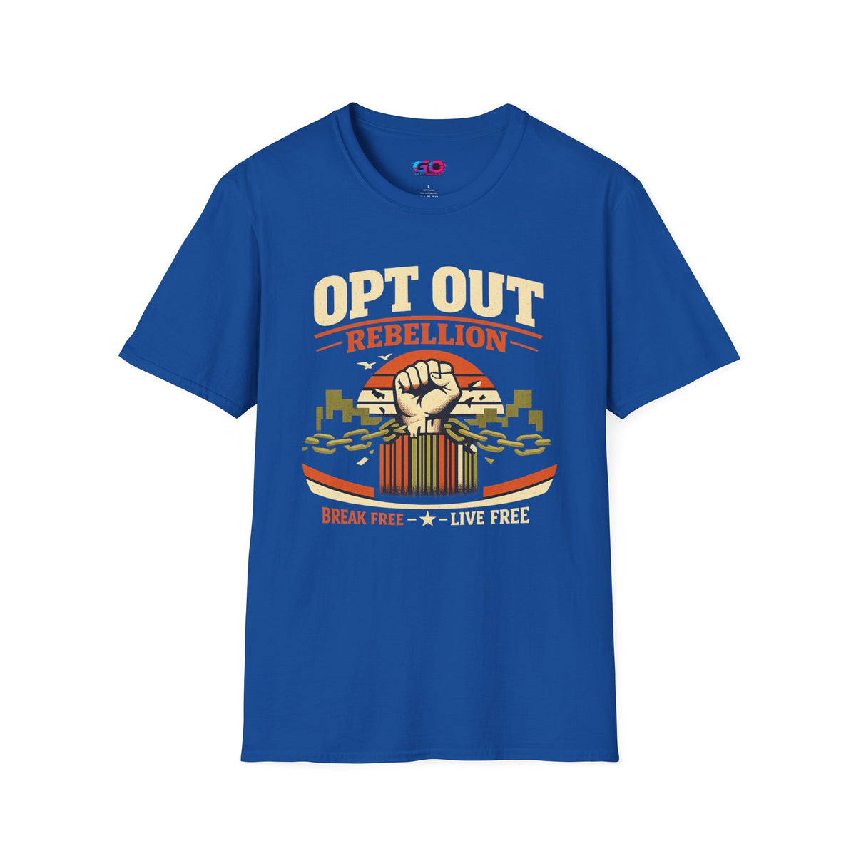 Opt Out Rebellion T-Shirt — "Break Free Live Free" Graphic Tee