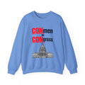 Political Crewneck Sweatshirt — "CONmen in CONgress" Capitol Design