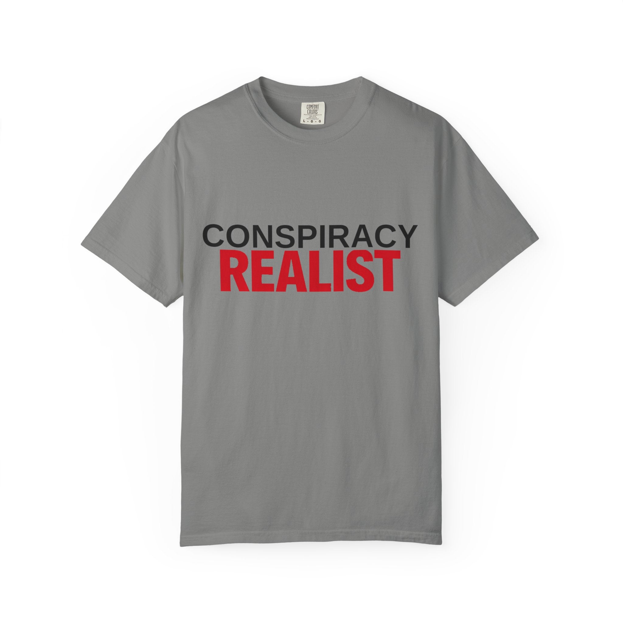 Conspiracy Realist T-Shirt — Bold Graphic Statement Tee