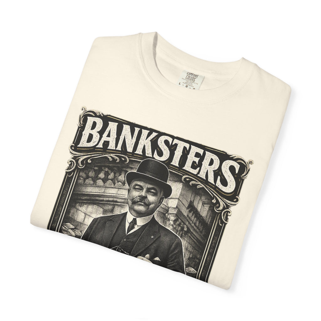 Banksters Vintage Graphic T-Shirt — 'Banksters: Robbing the People Since the Beginning'