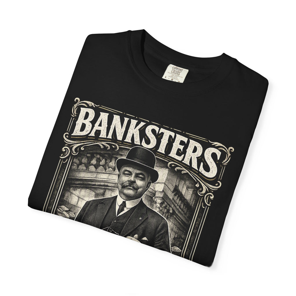 Banksters Vintage Graphic T-Shirt — 'Banksters: Robbing the People Since the Beginning'