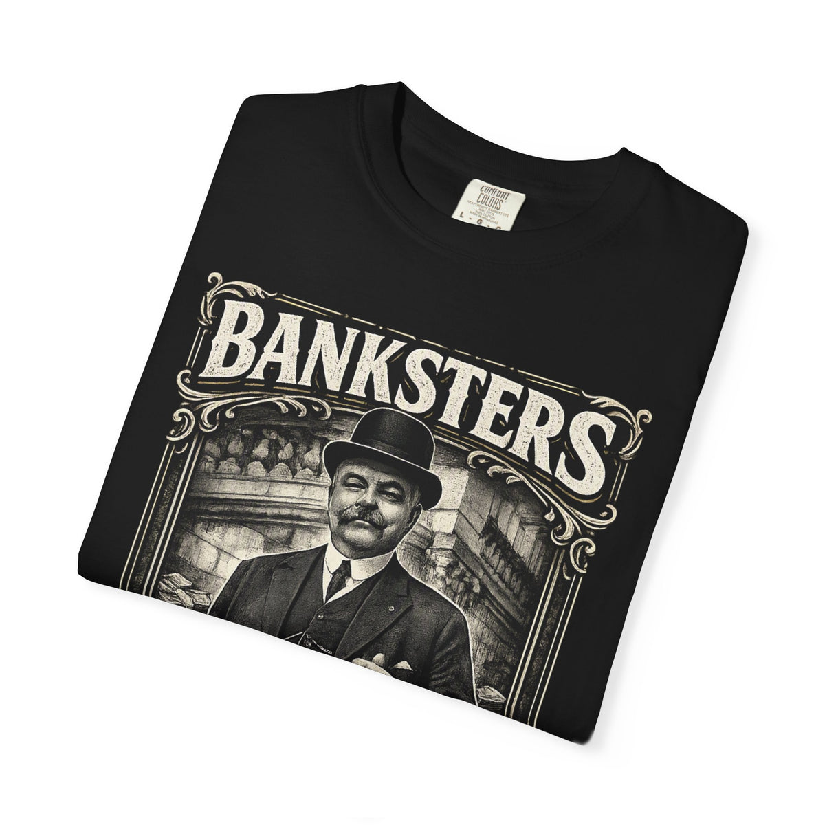 Banksters Vintage Graphic T-Shirt — 'Banksters: Robbing the People Since the Beginning'