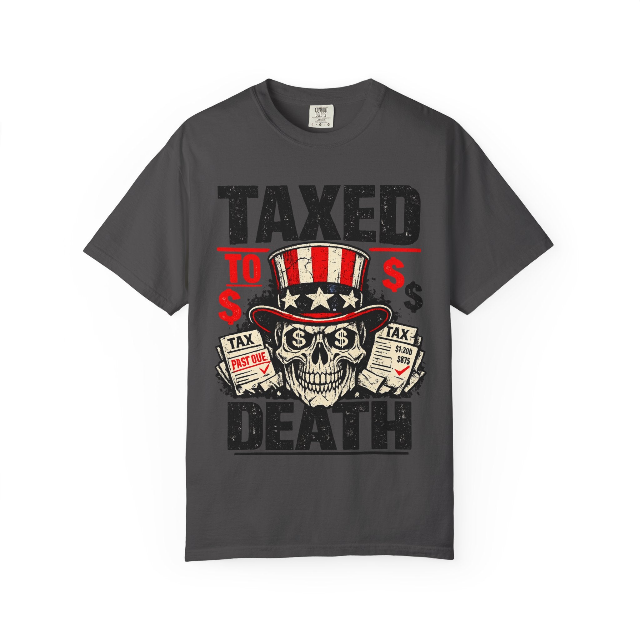 Taxed to Death T-Shirt — Patriotic Skull Tax Humor Tee