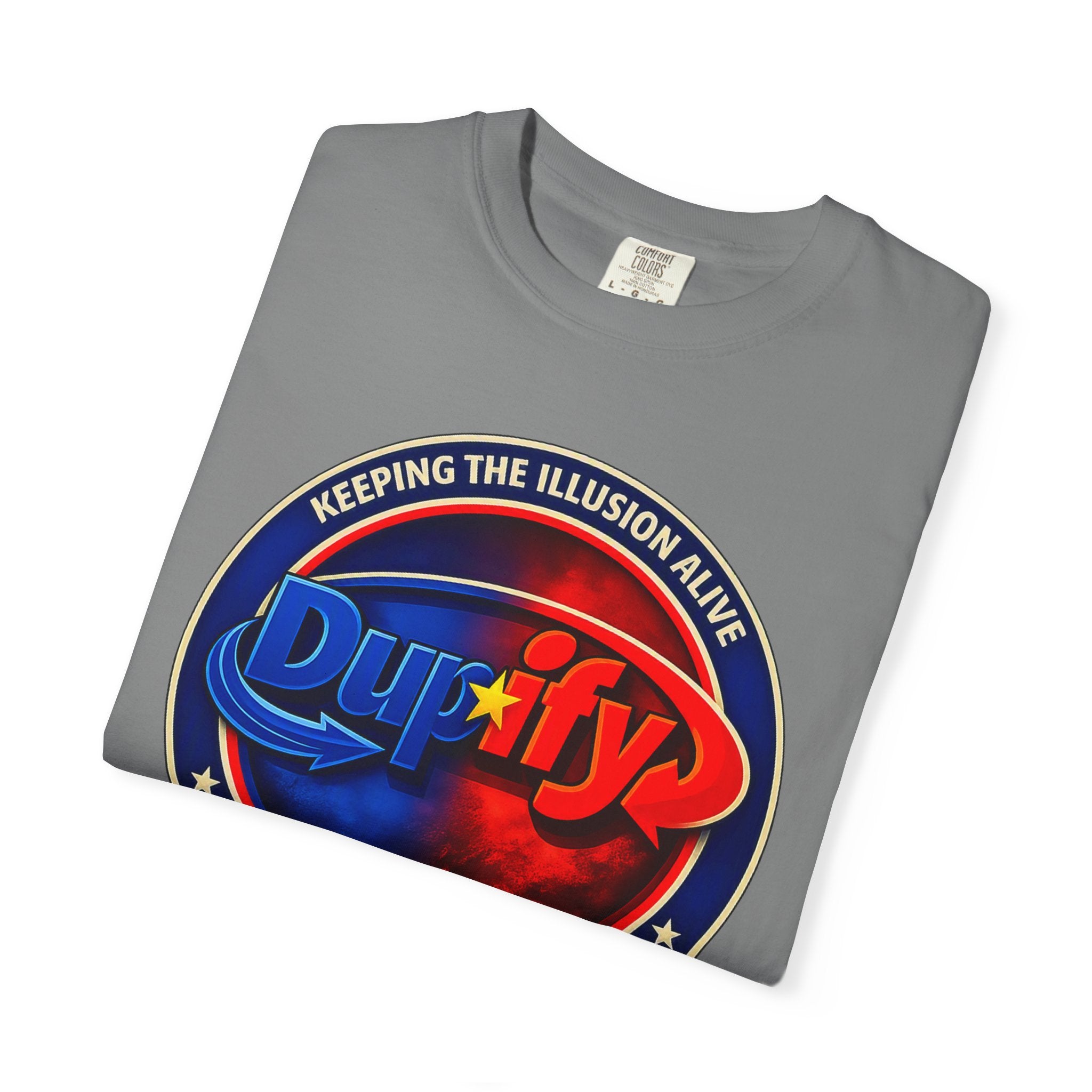 Dupify Graphic T-Shirt — "Keeping the Illusion Alive" Retro Logo Satire Tee