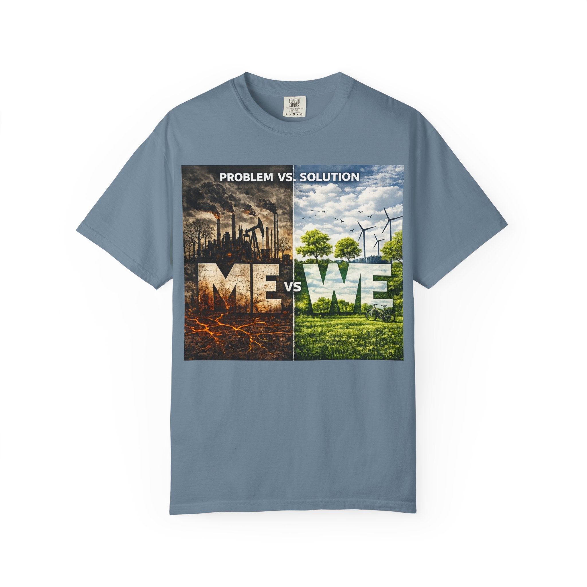 Me vs We Environmental Awareness T-Shirt — Problem vs Solution Graphic Tee