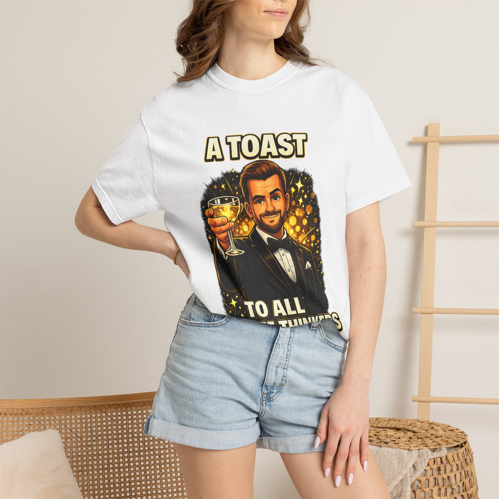 A Toast to All the Free Thinkers T-Shirt