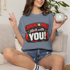 "Changing the World Starts with You" Motivational T-shirt