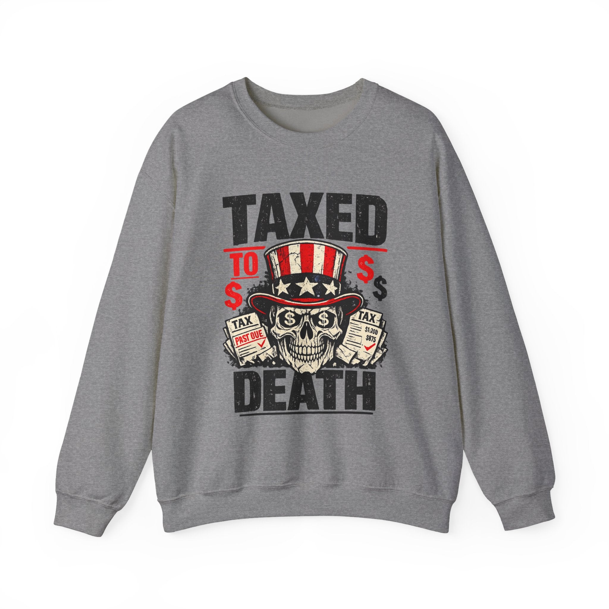 Taxed to Death Sweatshirt - Patriotic Skull Anti-Tax Protest Crewneck
