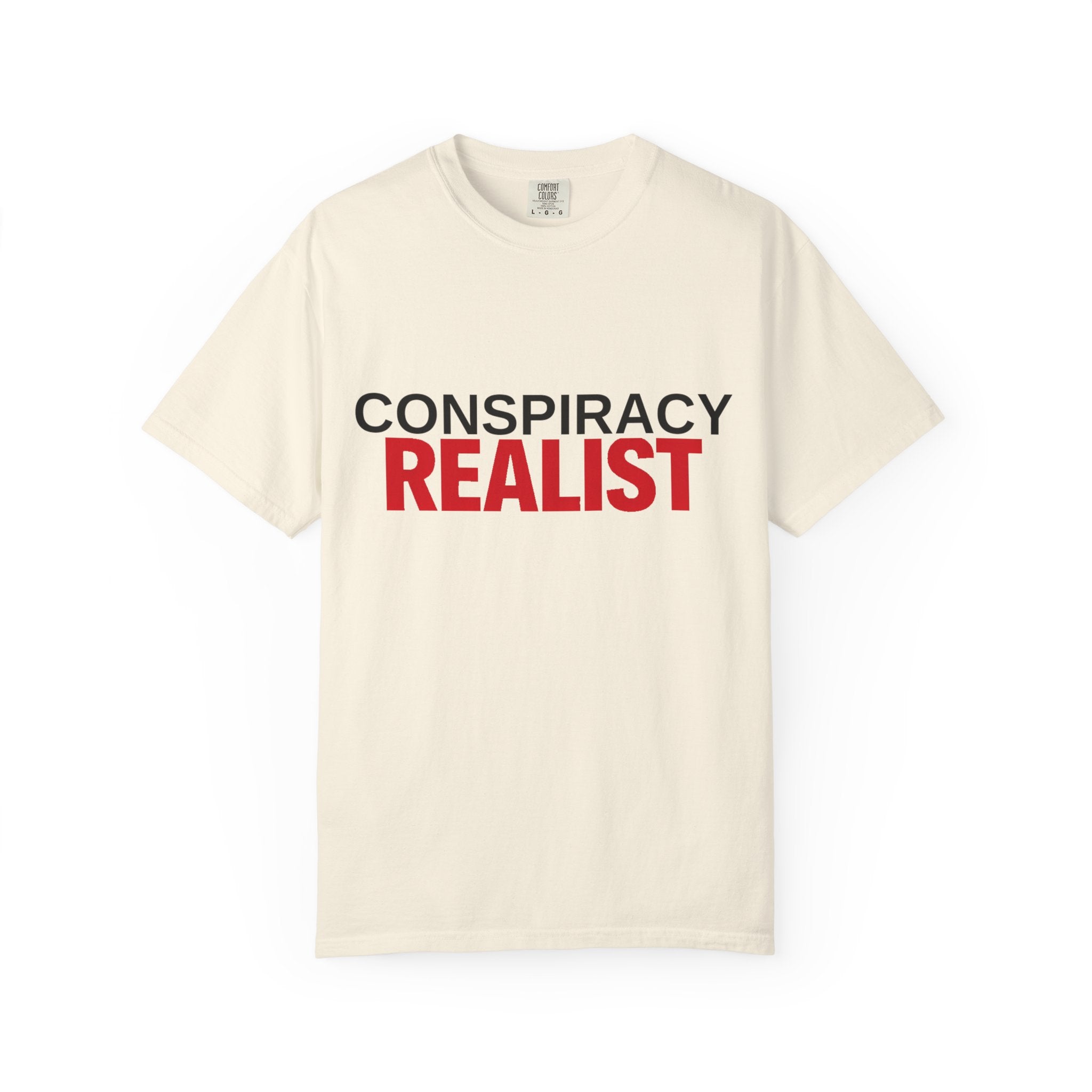 Conspiracy Realist T-Shirt — Bold Graphic Statement Tee