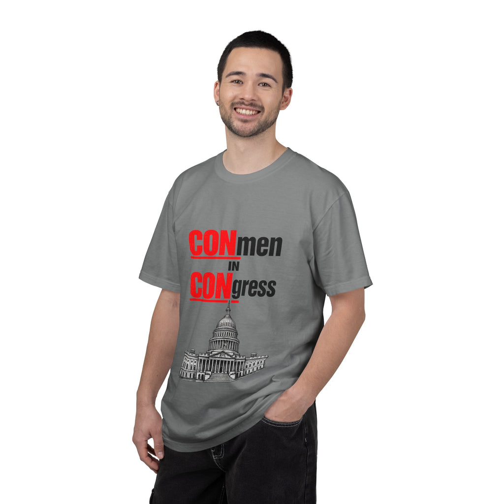 T-Shirt — "CONmen in CONgress" Political Satire Tee with Capitol Graphic