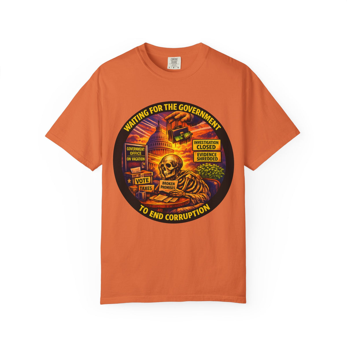 "Waiting for the Government to End Corruption" — Graphic T-Shirt