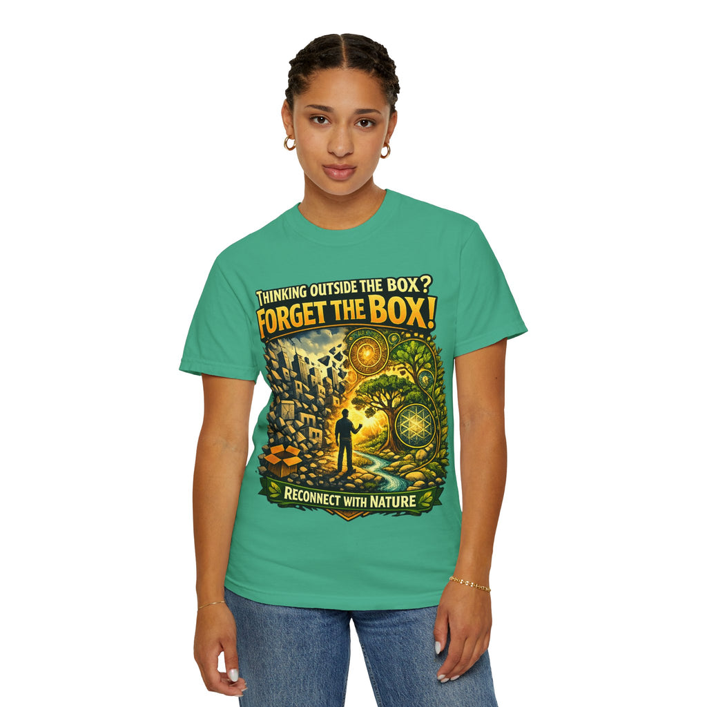 Thinking Outside the Box? Forget the Box! T-Shirt — Reconnect with Nature Graphic Tee