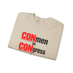 Political Crewneck Sweatshirt — "CONmen in CONgress" Capitol Design