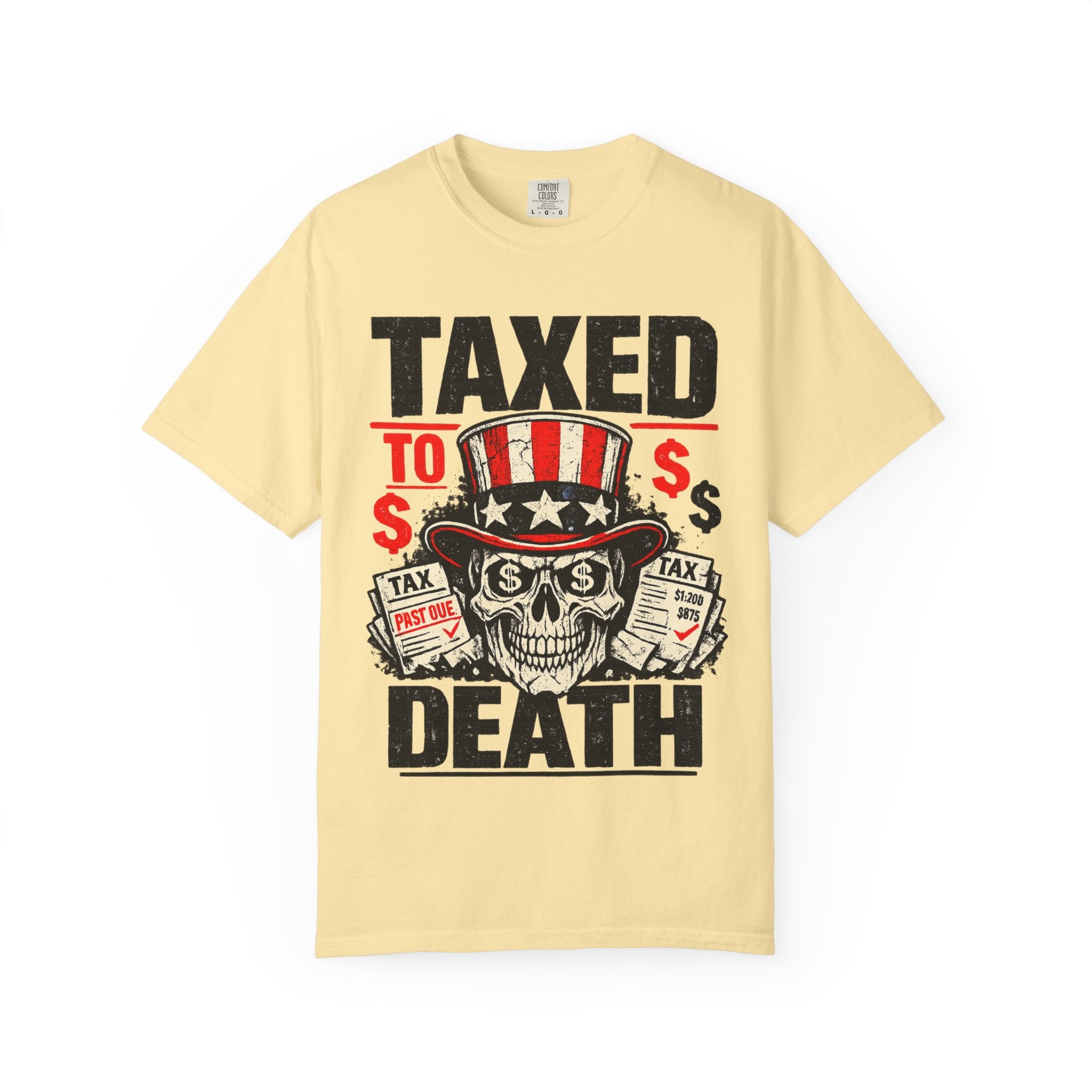 Taxed to Death T-Shirt — Patriotic Skull Tax Humor Tee