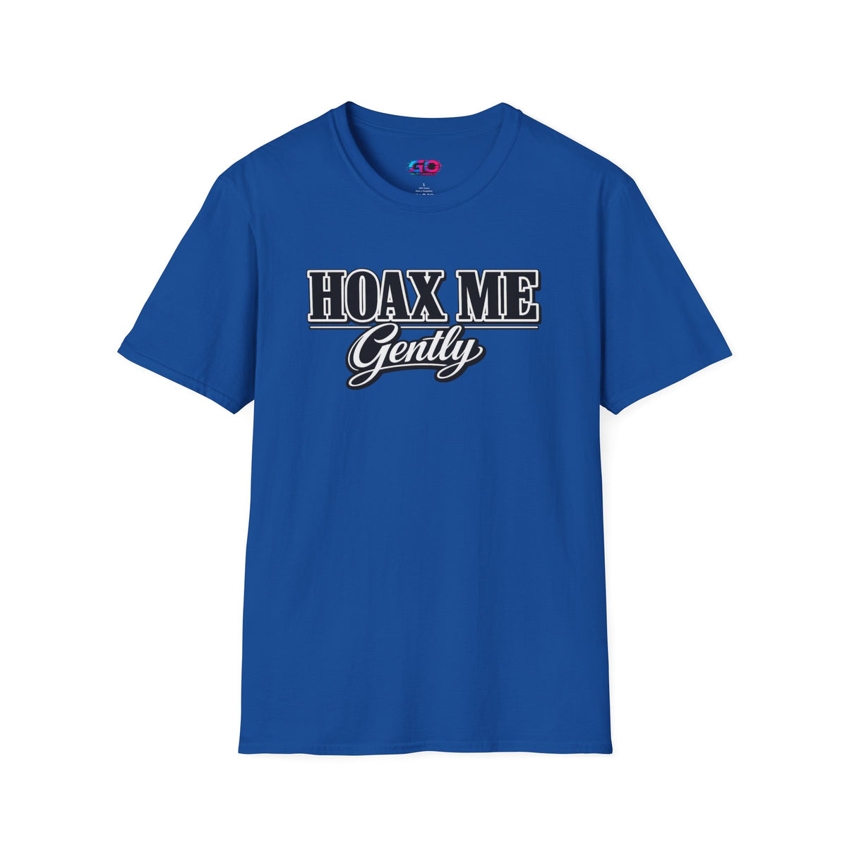 Hoax Me Gently T-Shirt — Funny Sarcastic Graphic Tee