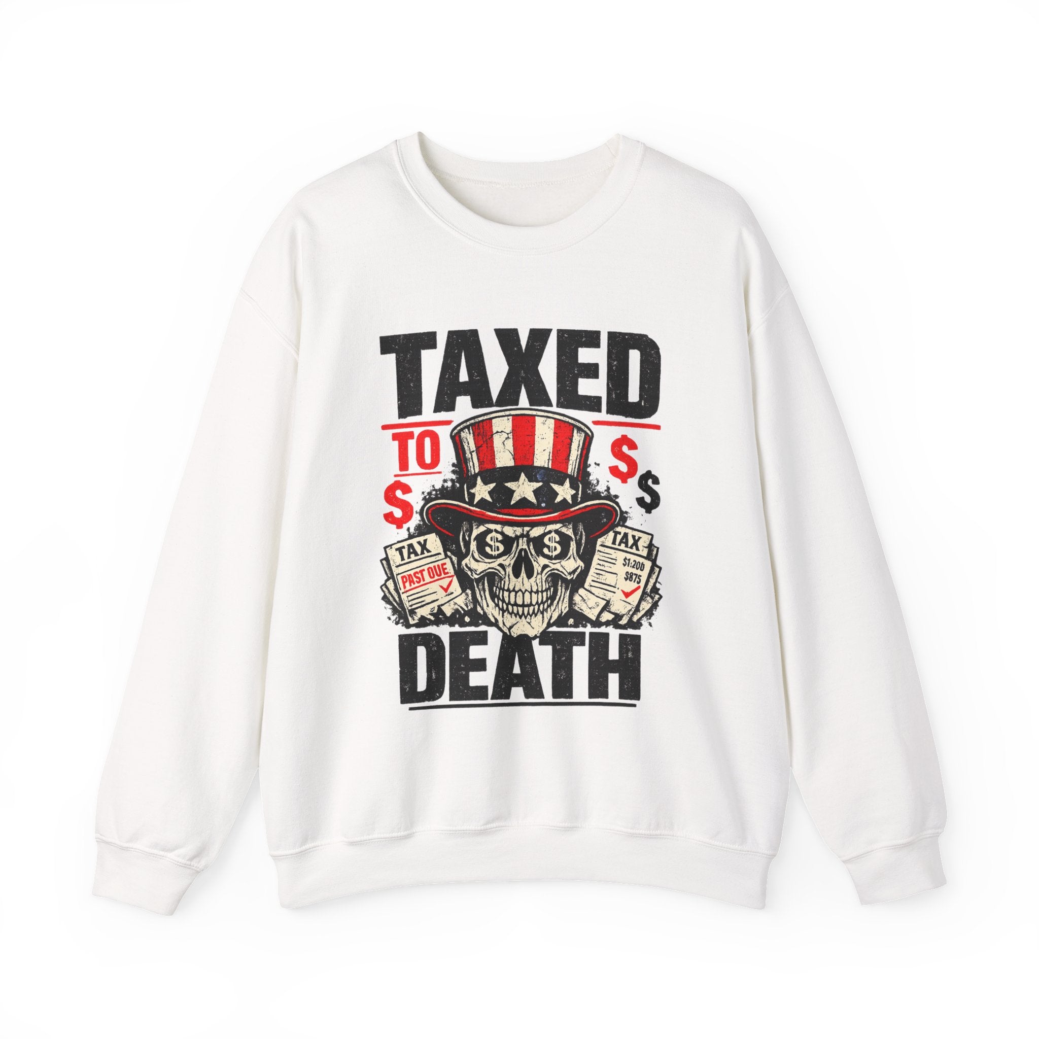 Taxed to Death Sweatshirt - Patriotic Skull Anti-Tax Protest Crewneck