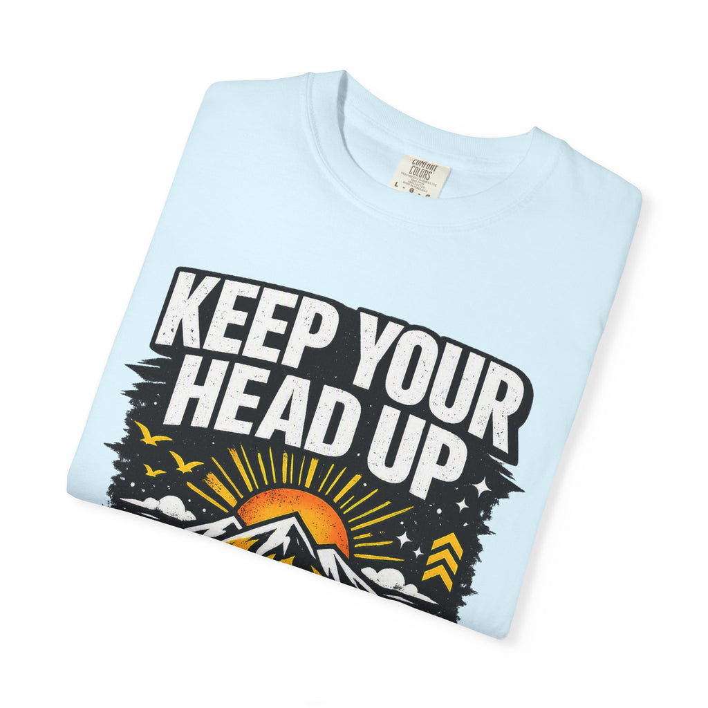 Keep Your Head Up T-Shirt — Inspirational Mountain Tee ("Because You Matter")