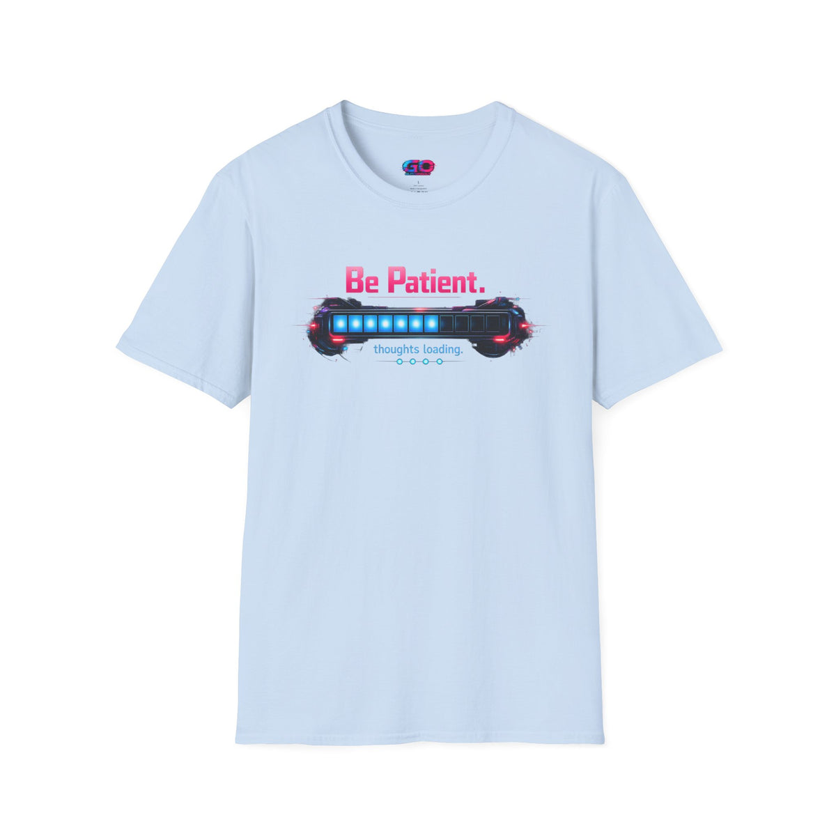 Be Patient T‑Shirt — "Thoughts Loading" Funny Mental Health Tee
