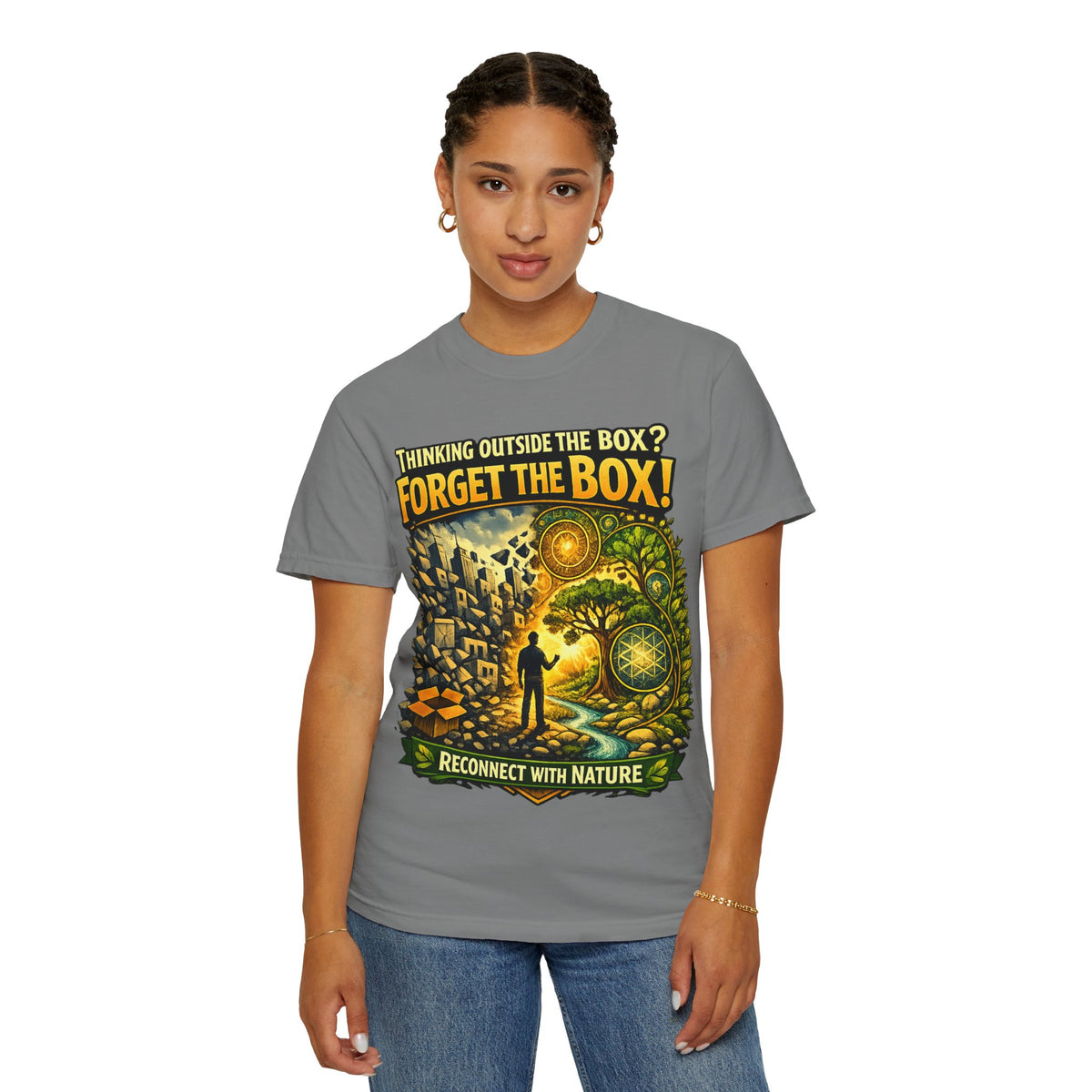 Thinking Outside the Box? Forget the Box! T-Shirt — Reconnect with Nature Graphic Tee