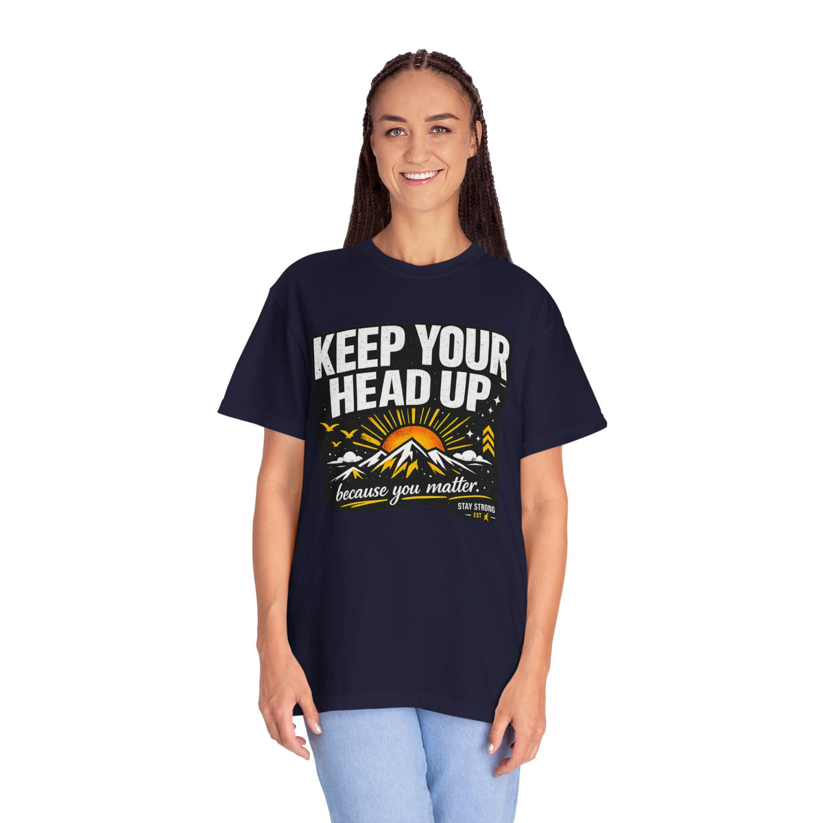 Keep Your Head Up T-Shirt — Inspirational Mountain Tee ("Because You Matter")