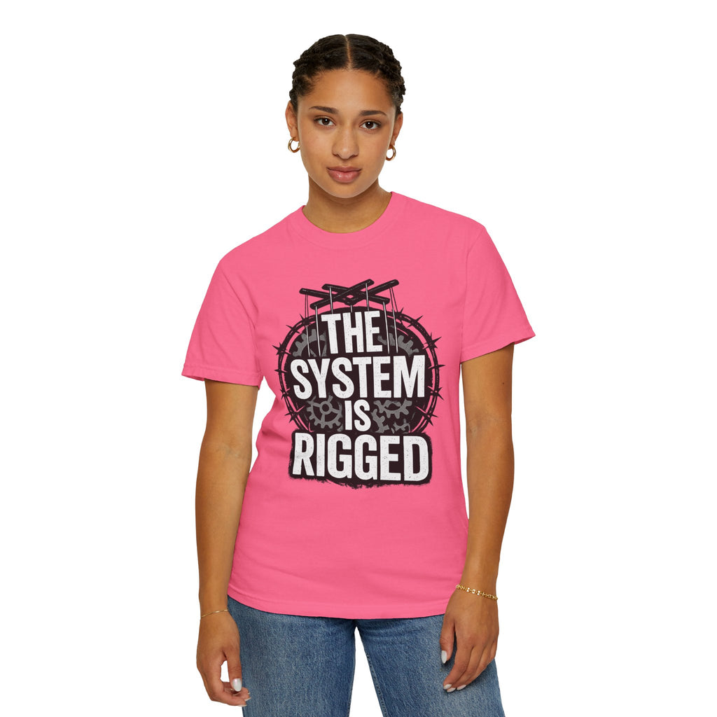 The System Is Rigged T-Shirt — Political Protest Graphic Tee