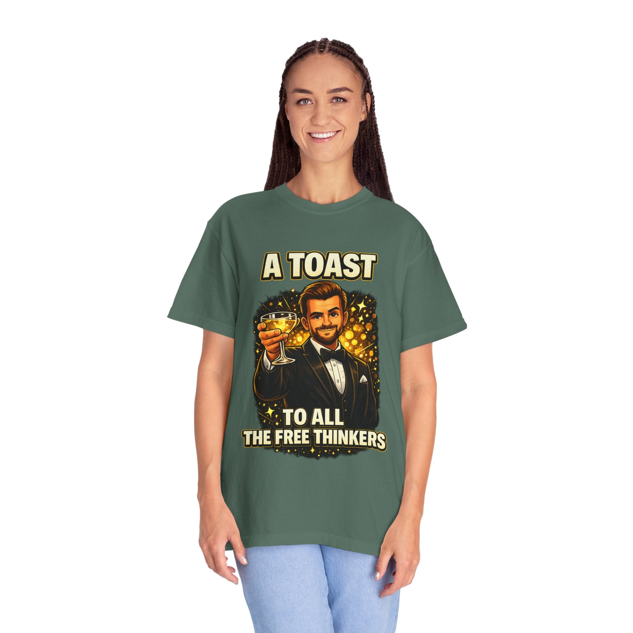 A Toast to All the Free Thinkers T-Shirt