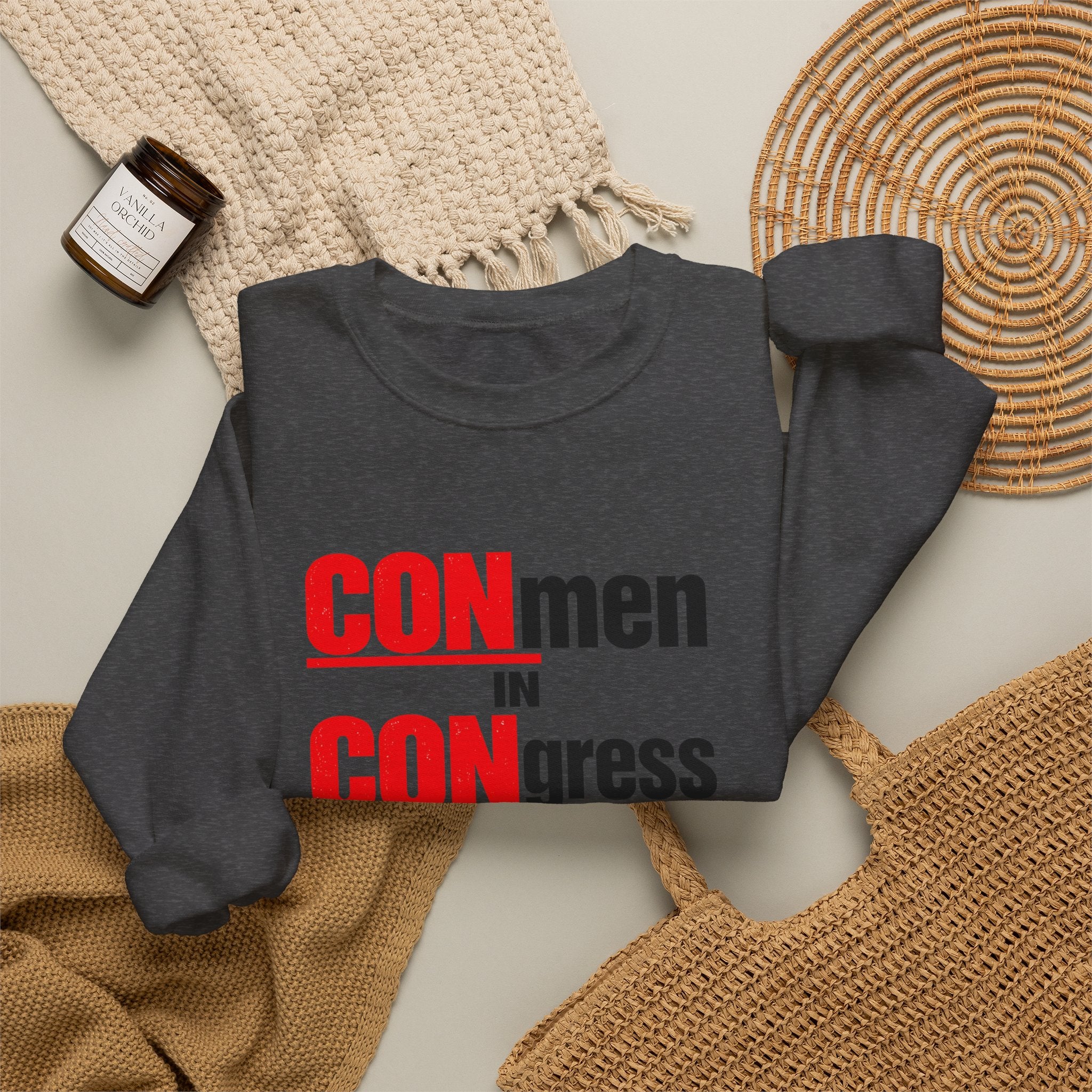 Political Crewneck Sweatshirt — "CONmen in CONgress" Capitol Design